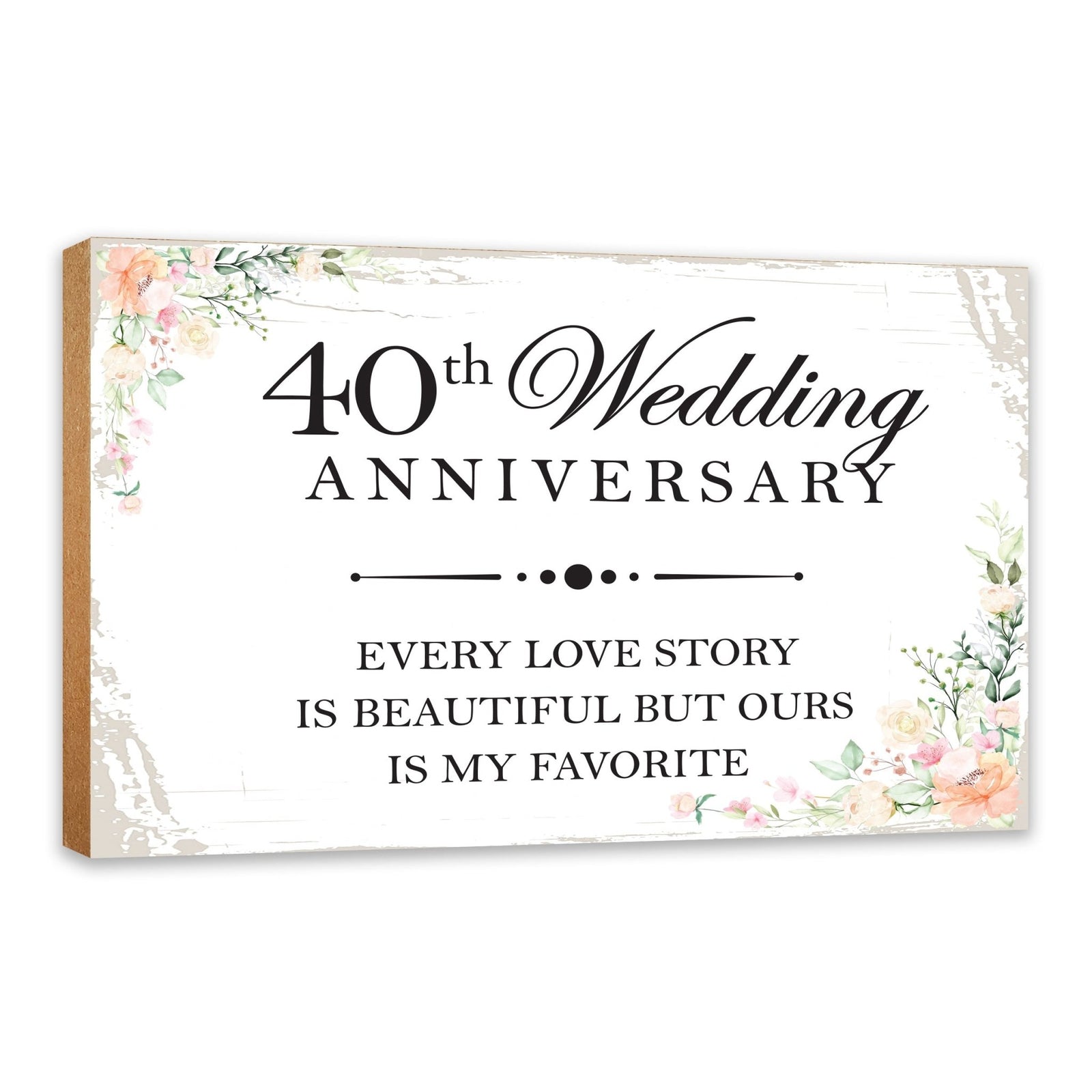 40th Wedding Anniversary Unique Shelf Decor and Tabletop Signs Gift for Couples - Every Love Story - LifeSong Milestones
