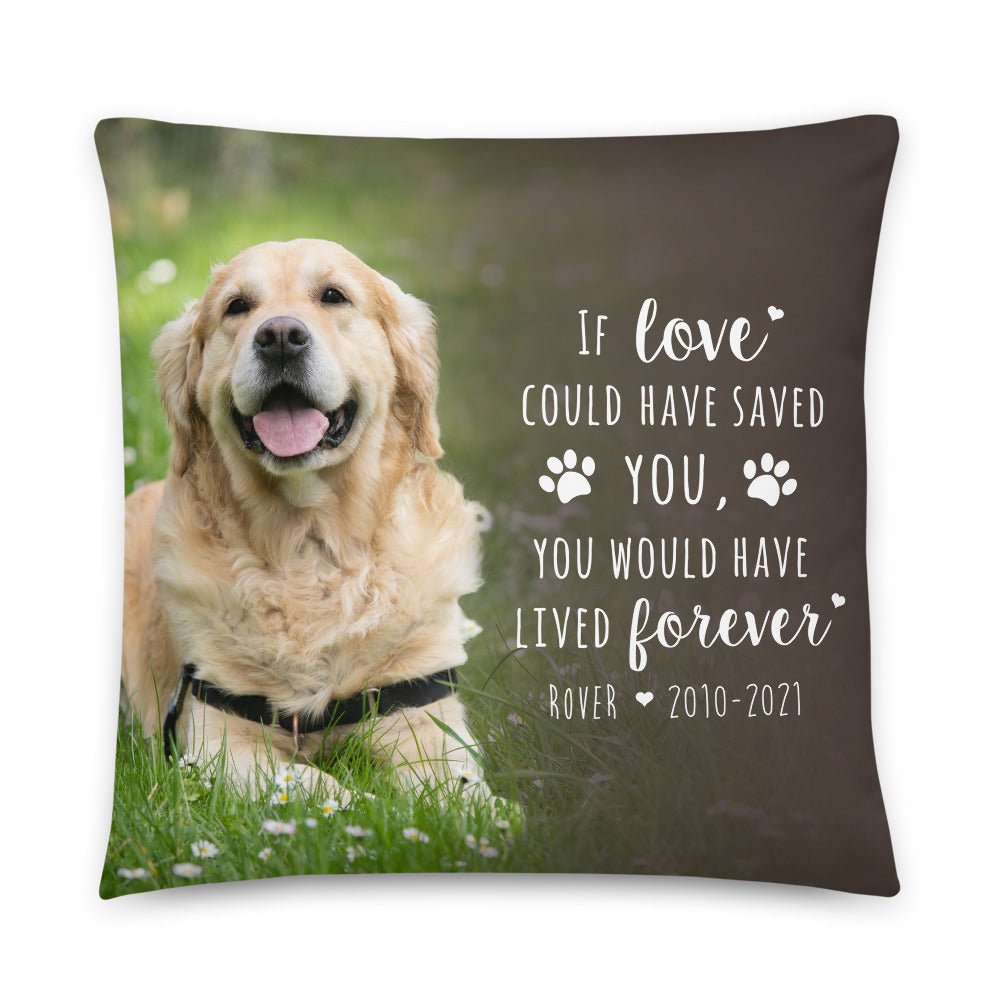 Personalized Pet Memorial Printed Throw Pillow - If Love Could Have Saved You - LifeSong Milestones