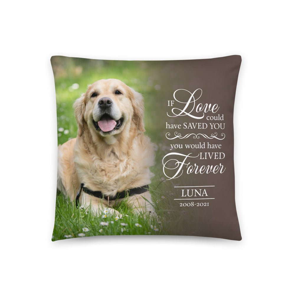 Personalized Pet Memorial Printed Throw Pillow - If Love Could Have Saved You - LifeSong Milestones