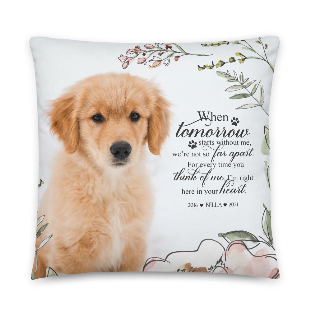 Personalized Pet Memorial Printed Throw Pillow - When Tomorrow Starts Without Me - LifeSong Milestones