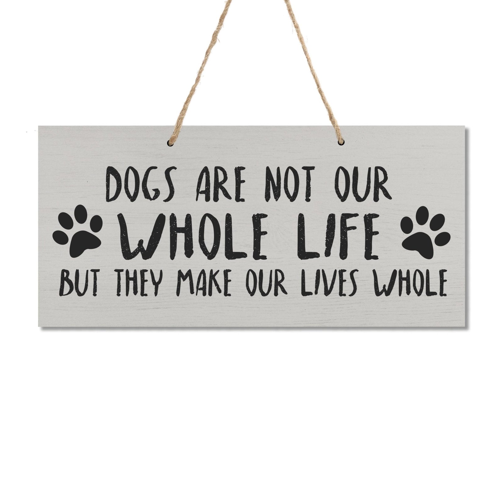 Pet Design Rope Sign Decorations - Dogs Make Life Whole - LifeSong Milestones