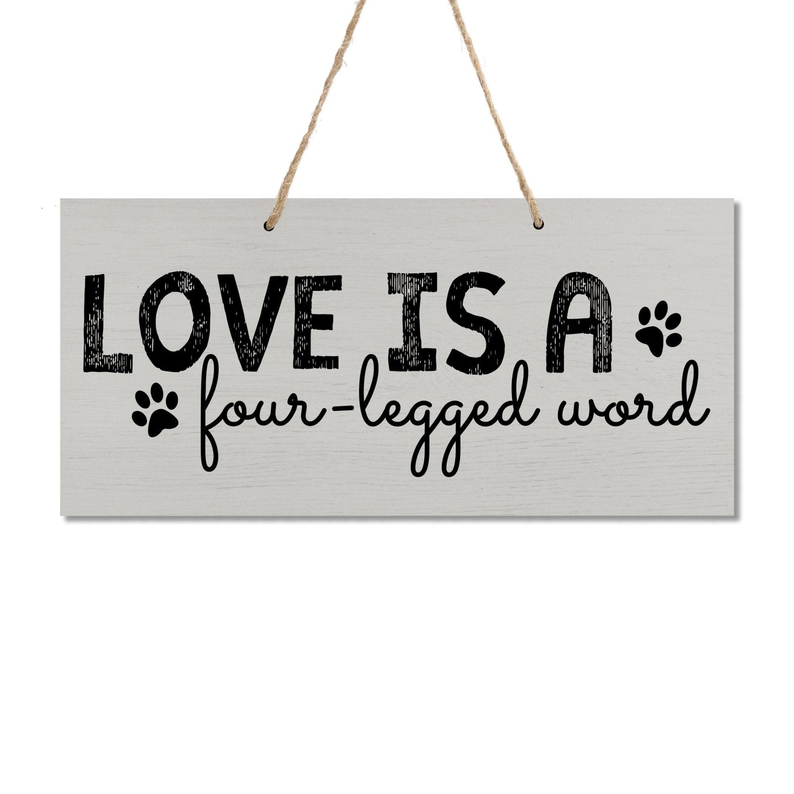 Pet Design Rope Sign Decorations - Love is A Four-legged Word - LifeSong Milestones