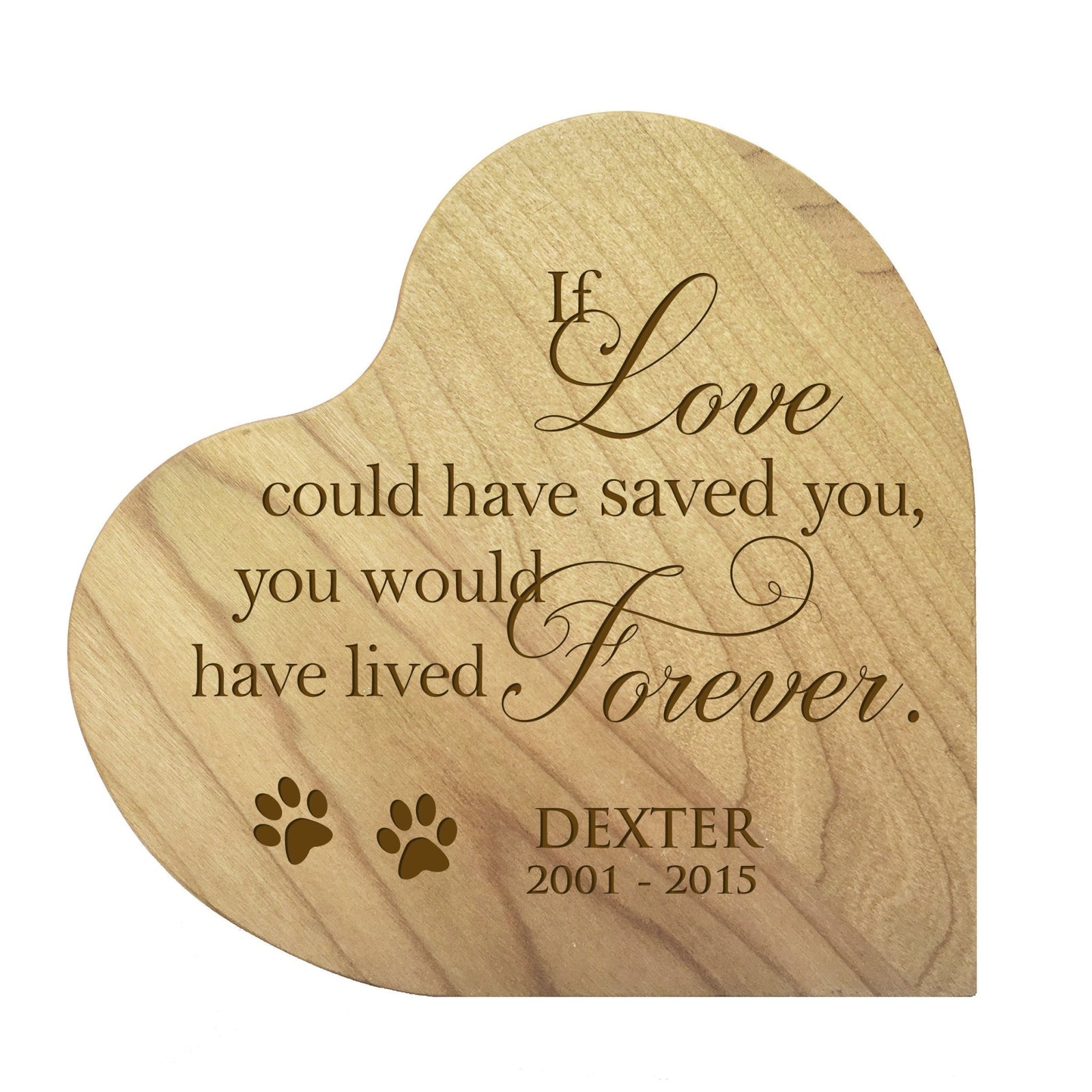 Pet Memorial Heart Block Décor - If Love Could Have Saved You - LifeSong Milestones