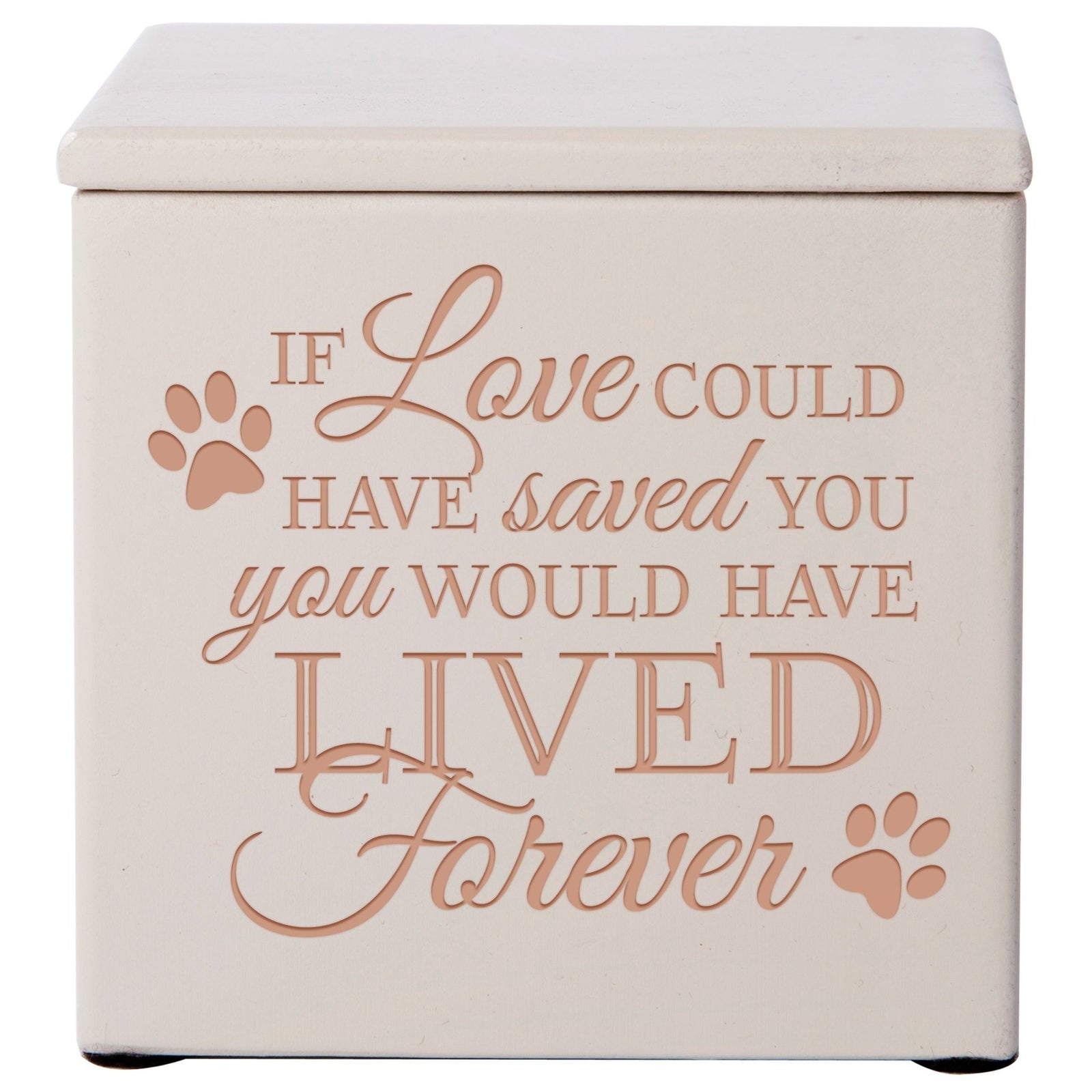 Pet Memorial Keepsake Cremation Urn Box for Dog or Cat - If Love Could Have Saved You - LifeSong Milestones