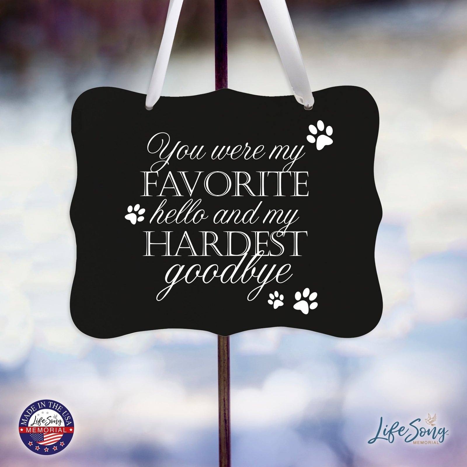 Pet Memorial Ribbon Sign Décor - You Were My Favorite Hello - LifeSong Milestones