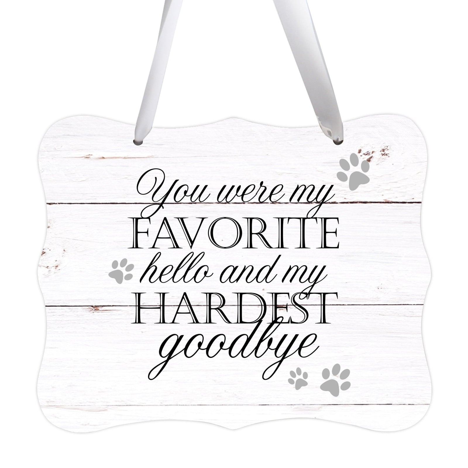 Pet Memorial Ribbon Sign Décor - You Were My Favorite Hello - LifeSong Milestones
