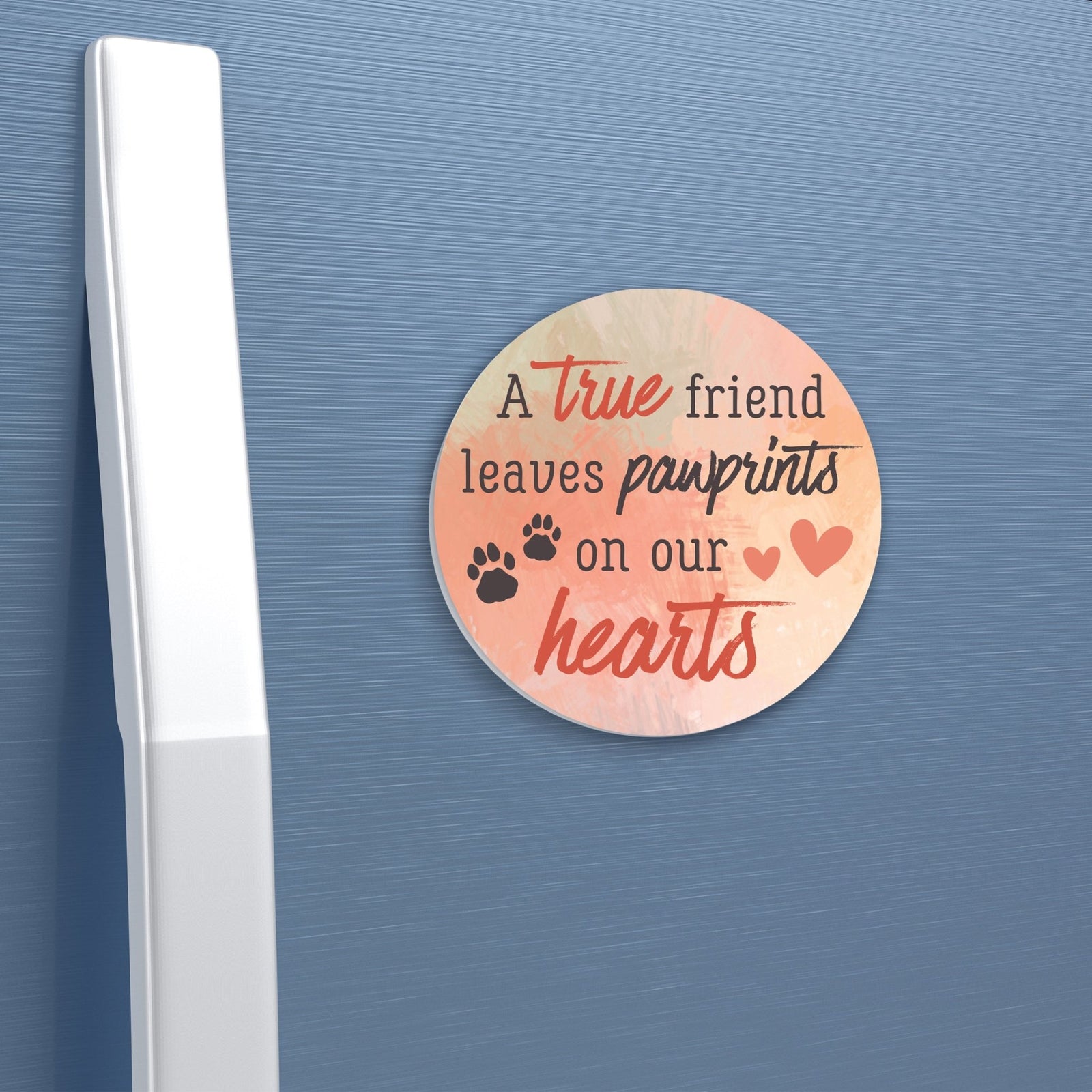 Refrigerator Magnet Perfect Gift Idea For Pet Owners - A True Friend Leaves - LifeSong Milestones
