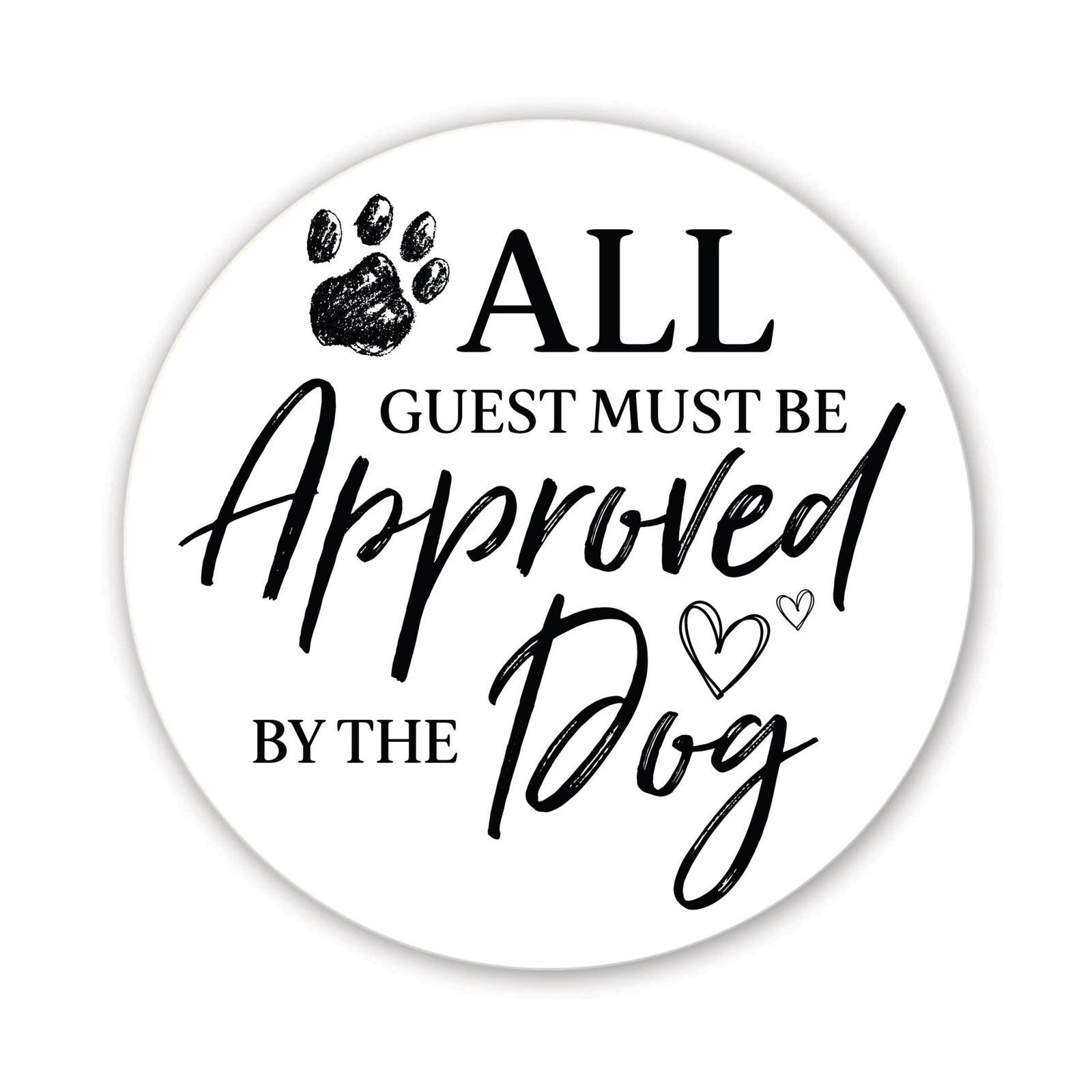 Refrigerator Magnet Perfect Gift Idea For Pet Owners - All Guest Must - LifeSong Milestones