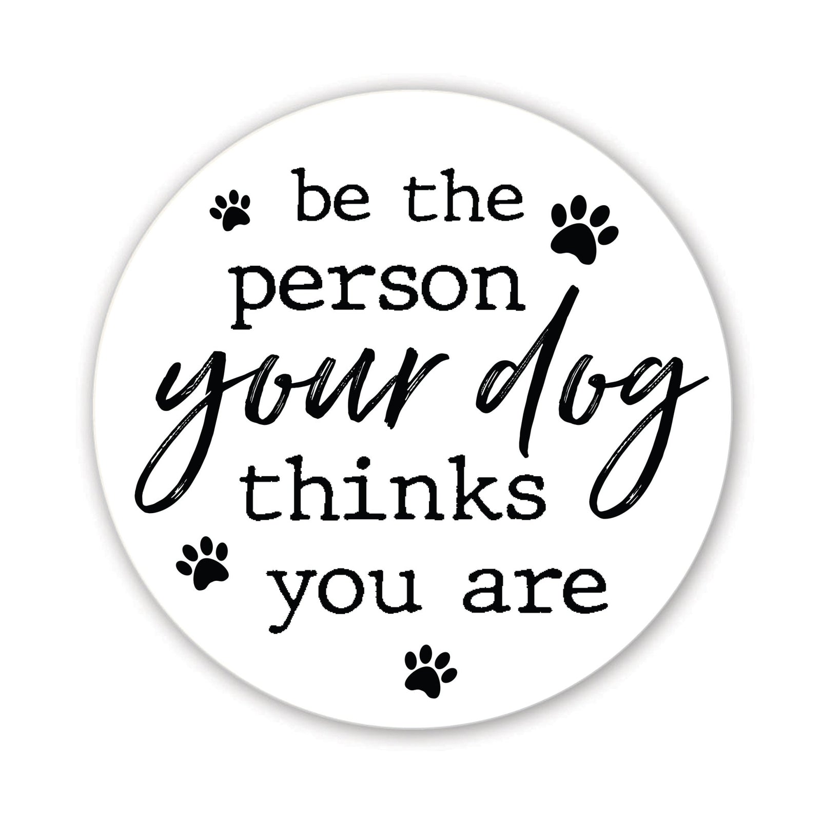 Refrigerator Magnet Perfect Gift Idea For Pet Owners - Be The Person - LifeSong Milestones