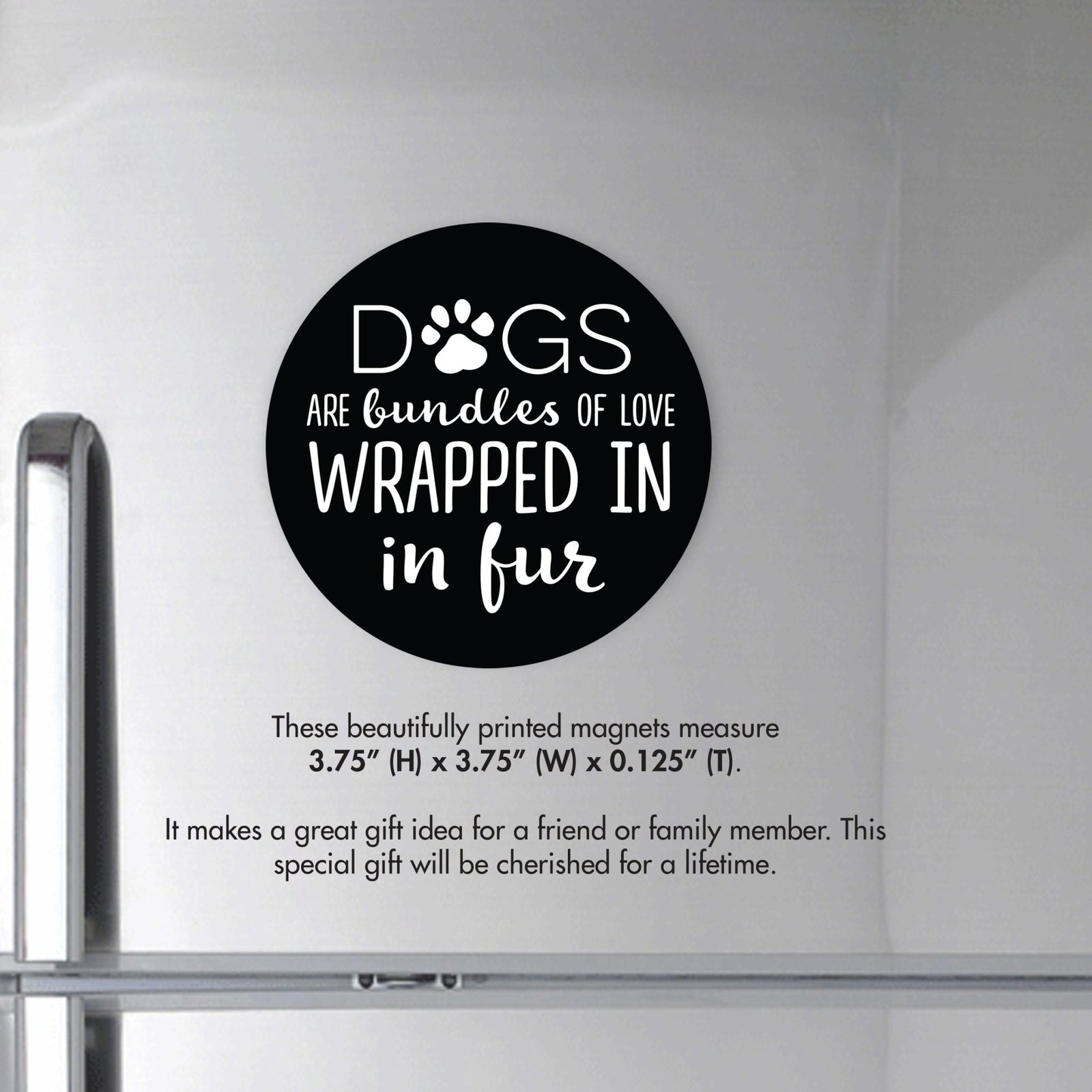 Refrigerator Magnet Perfect Gift Idea For Pet Owners - Dogs Are Bundles Of Love - LifeSong Milestones