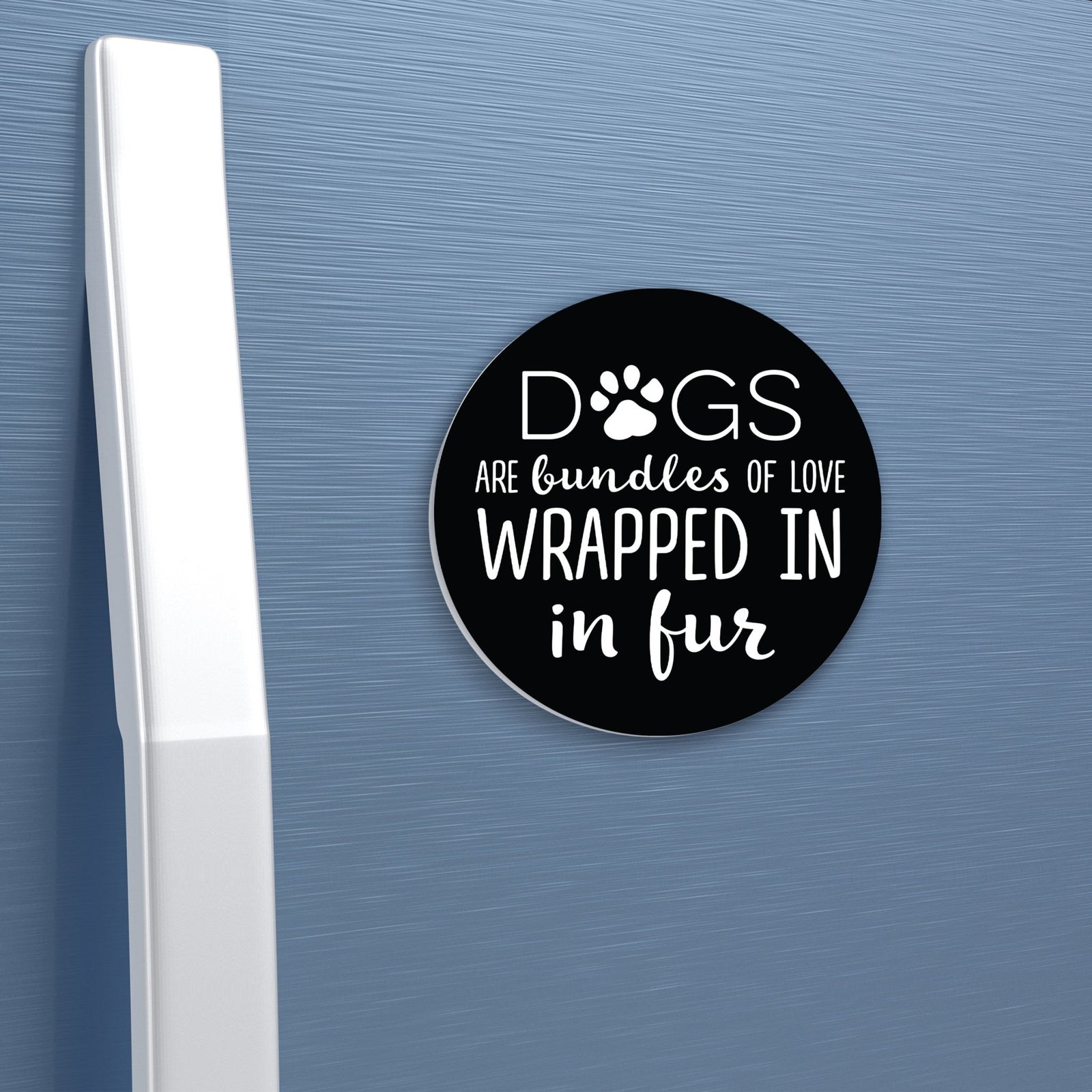 Refrigerator Magnet Perfect Gift Idea For Pet Owners - Dogs Are Bundles Of Love - LifeSong Milestones