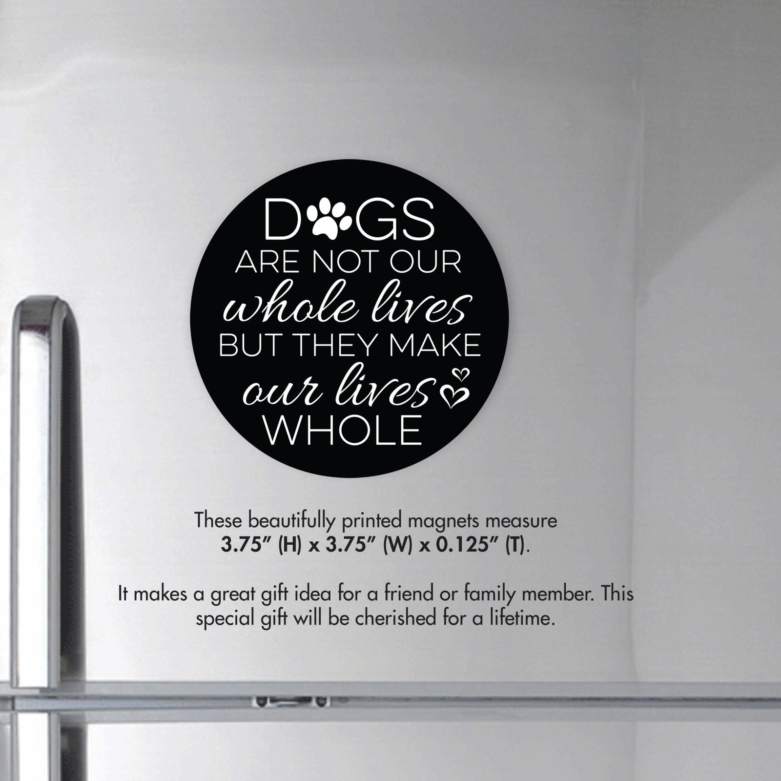 Refrigerator Magnet Perfect Gift Idea For Pet Owners - Dogs Are Not Our Whole Lives - LifeSong Milestones