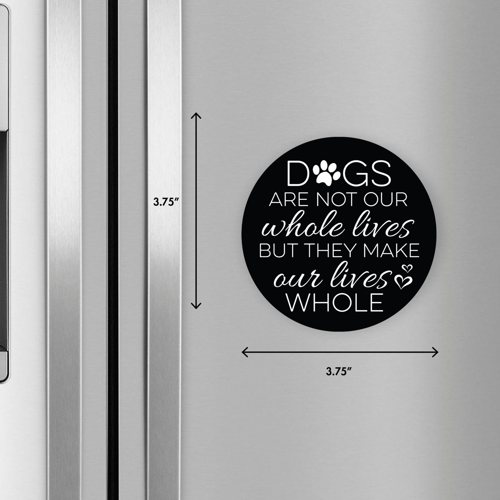 Refrigerator Magnet Perfect Gift Idea For Pet Owners - Dogs Are Not Our Whole Lives - LifeSong Milestones