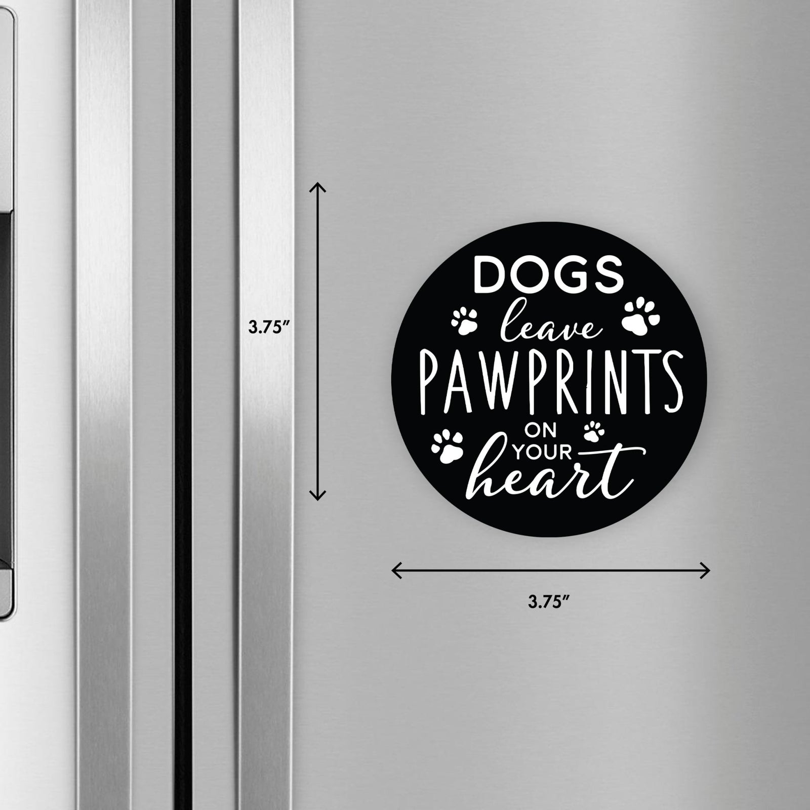 Refrigerator Magnet Perfect Gift Idea For Pet Owners - Dogs Leave Pawprints - LifeSong Milestones