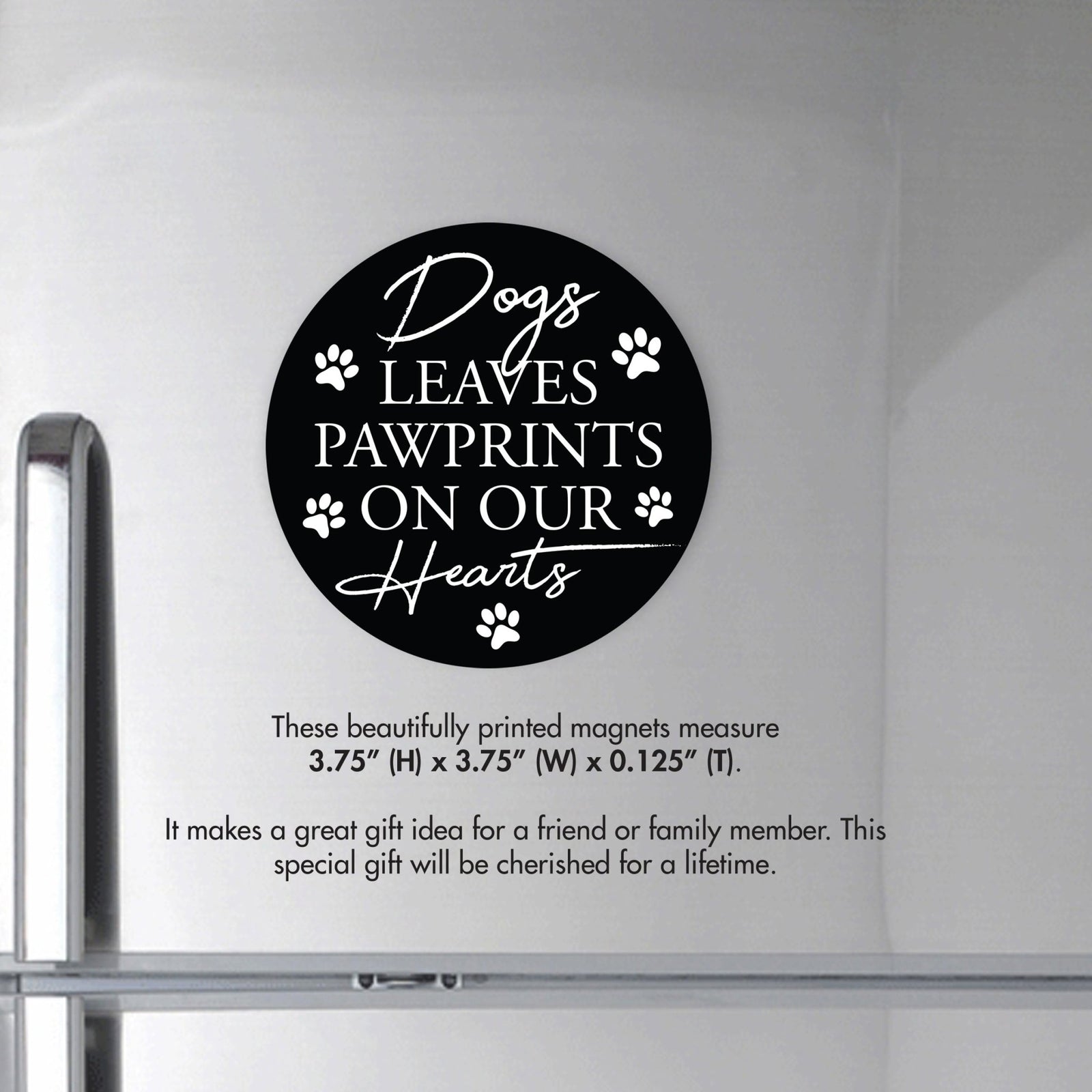 Refrigerator Magnet Perfect Gift Idea For Pet Owners - Dogs Leave Pawprints - LifeSong Milestones