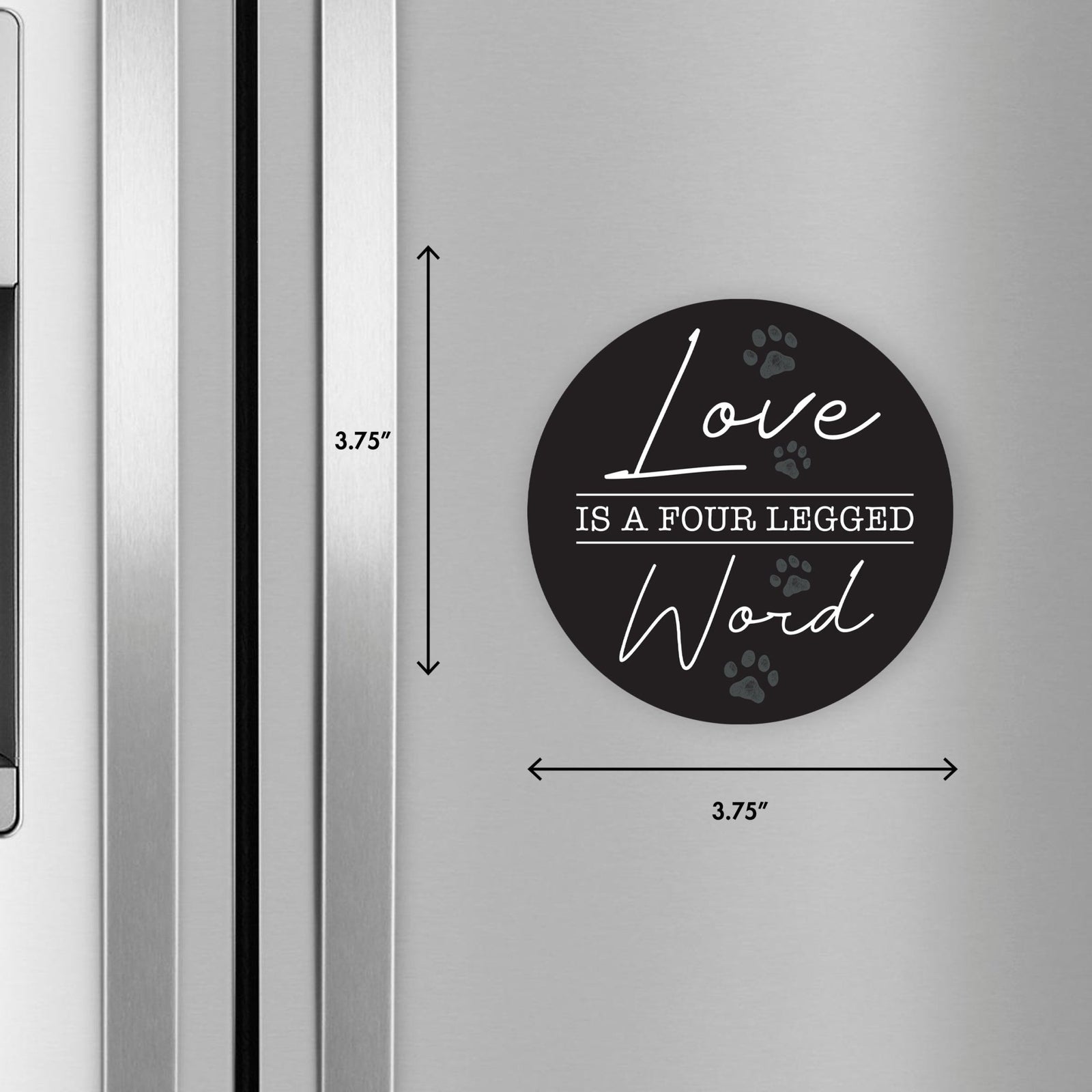 Refrigerator Magnet Perfect Gift Idea For Pet Owners - Love Is Four Legged - LifeSong Milestones