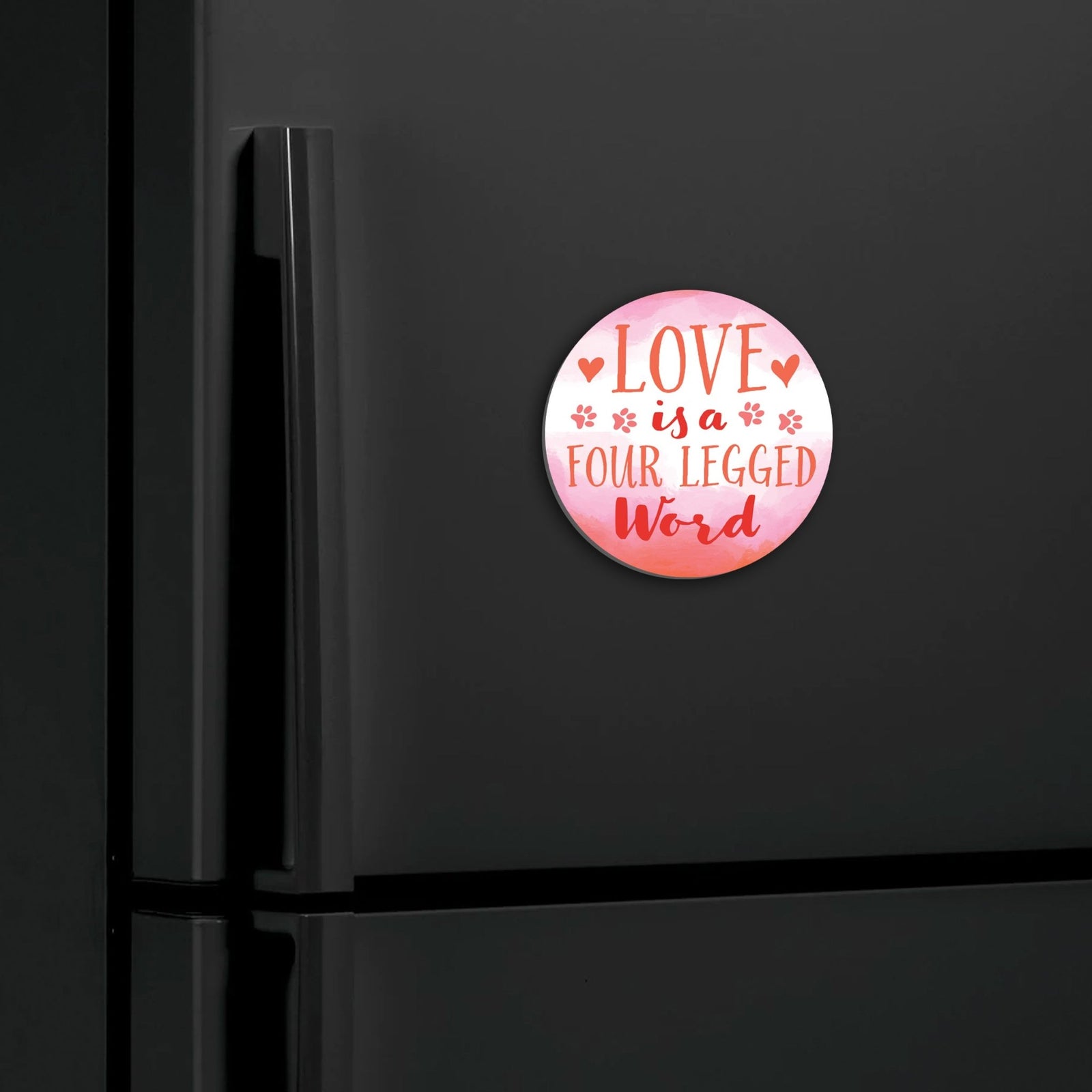 Refrigerator Magnet Perfect Gift Idea For Pet Owners - Love Is Four Legged - LifeSong Milestones