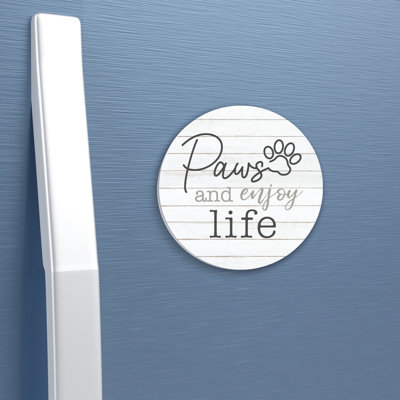 Refrigerator Magnet Perfect Gift Idea For Pet Owners - Paws & Enjoy Life - LifeSong Milestones
