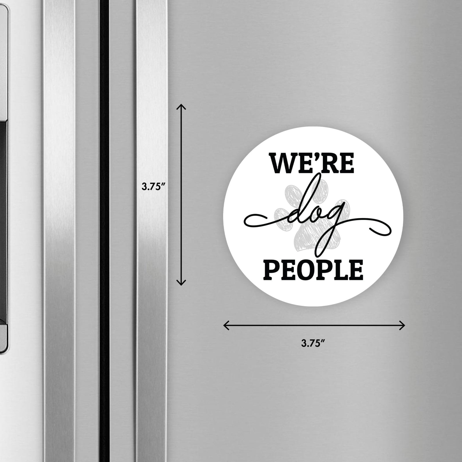 Refrigerator Magnet Perfect Gift Idea For Pet Owners - We’re Dog People - LifeSong Milestones