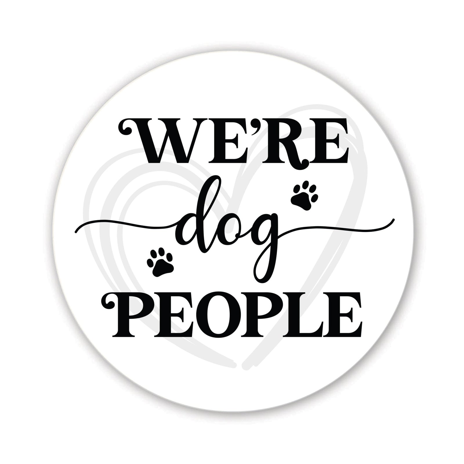 Refrigerator Magnet Perfect Gift Idea For Pet Owners - We’re Dog People - LifeSong Milestones