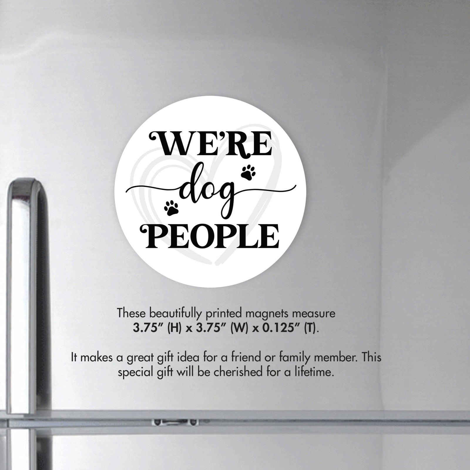 Refrigerator Magnet Perfect Gift Idea For Pet Owners - We’re Dog People - LifeSong Milestones