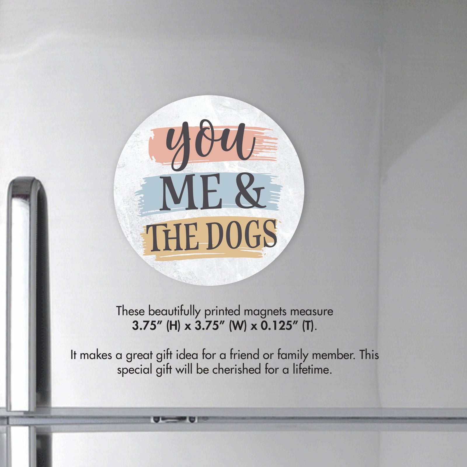 Refrigerator Magnet Perfect Gift Idea For Pet Owners - You Me & The Dogs - LifeSong Milestones