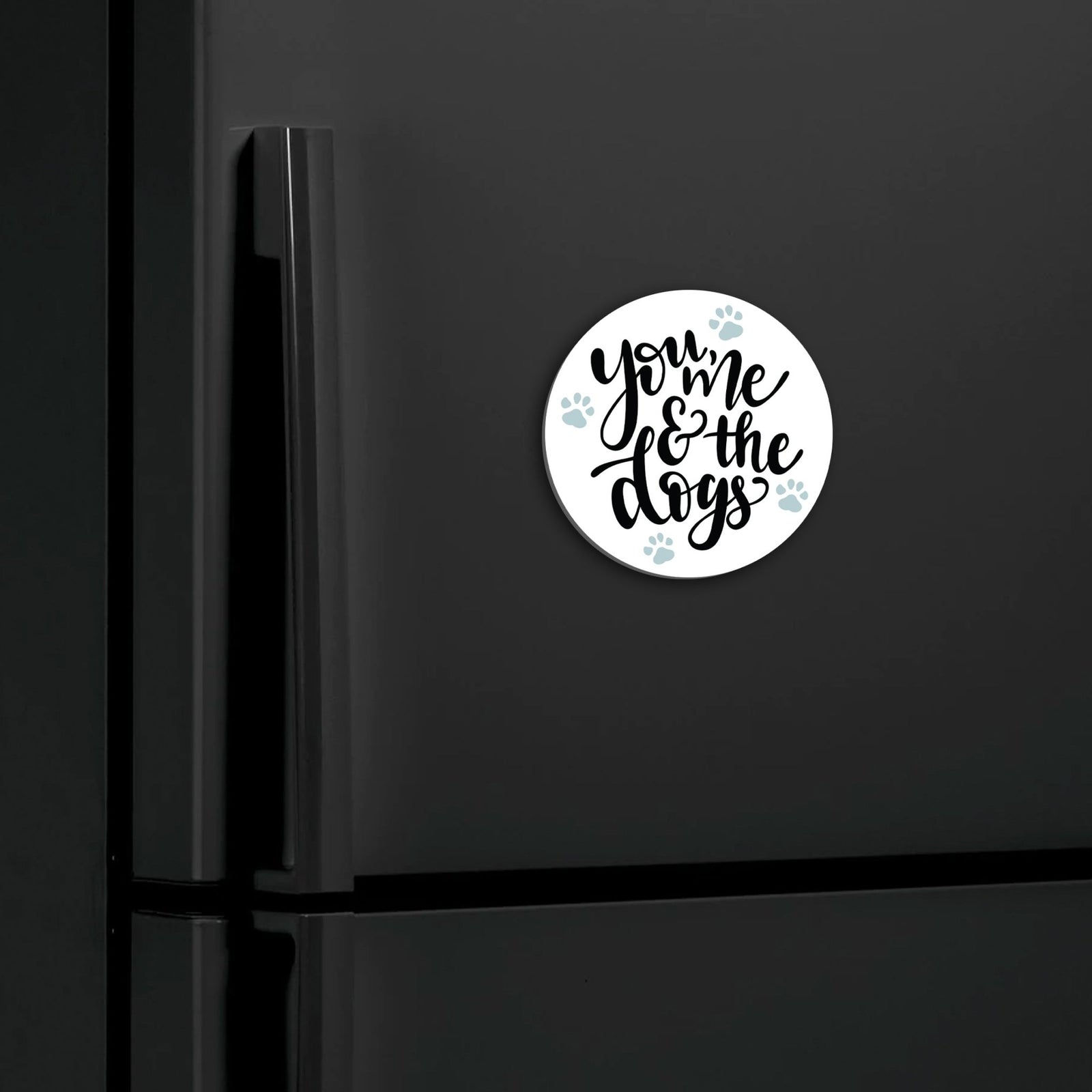 Refrigerator Magnet Perfect Gift Idea For Pet Owners - You Me & The Dogs - LifeSong Milestones