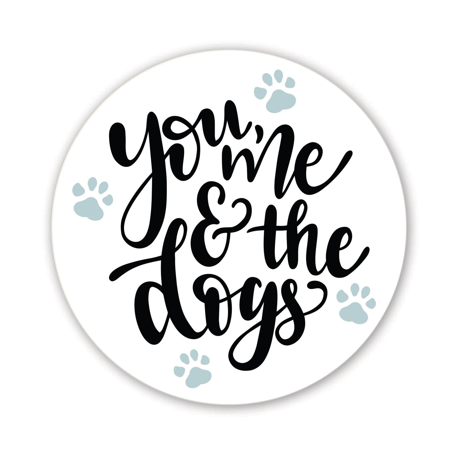 Refrigerator Magnet Perfect Gift Idea For Pet Owners - You Me & The Dogs - LifeSong Milestones