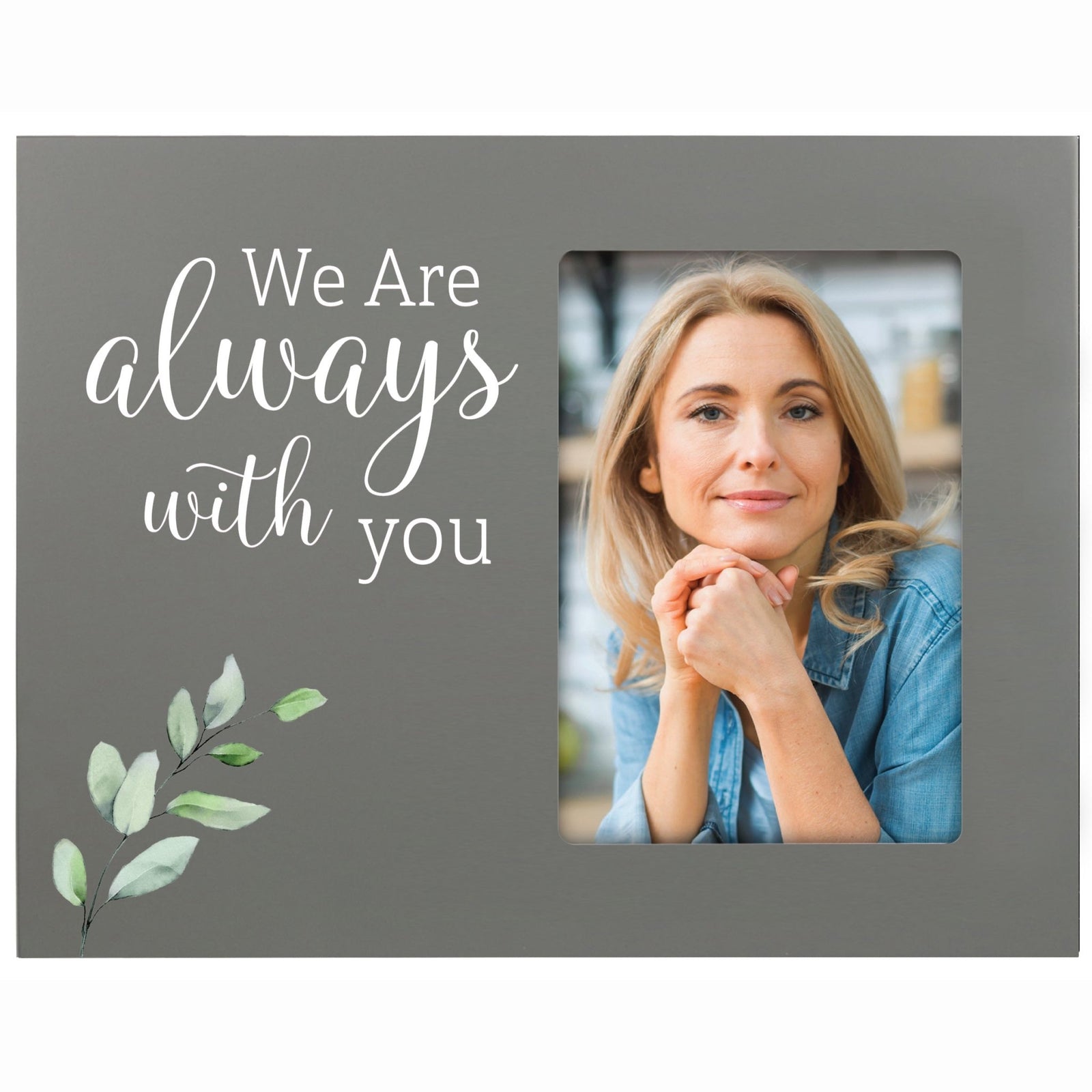 Sentimental Human Memorial Photo Frame Gift Bereavement Gift Idea - We Are Always With You - LifeSong Milestones