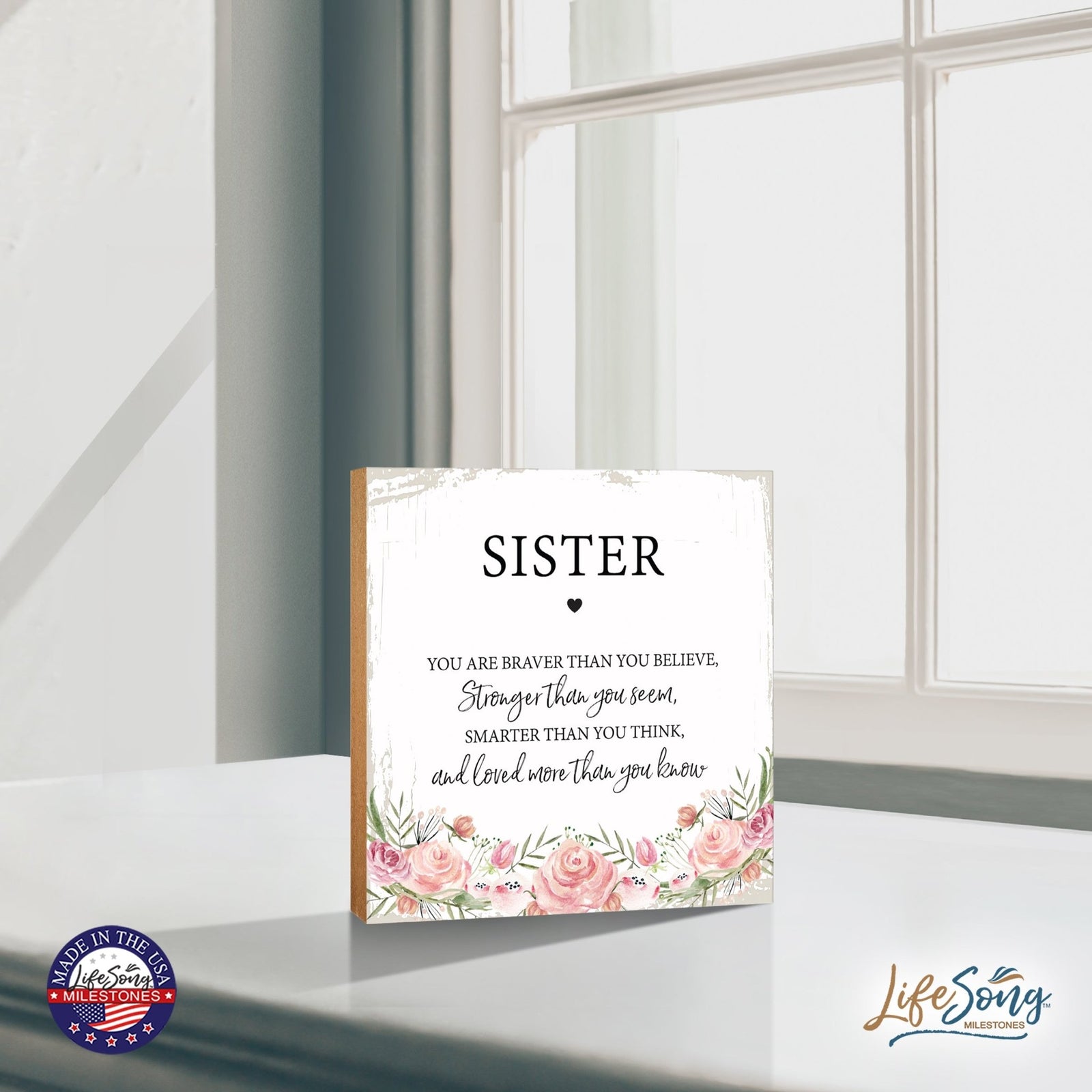 Sister, You Are Braver Floral 6x6 Inches Wood Family Art Sign Tabletop and Shelving For Home Décor - LifeSong Milestones
