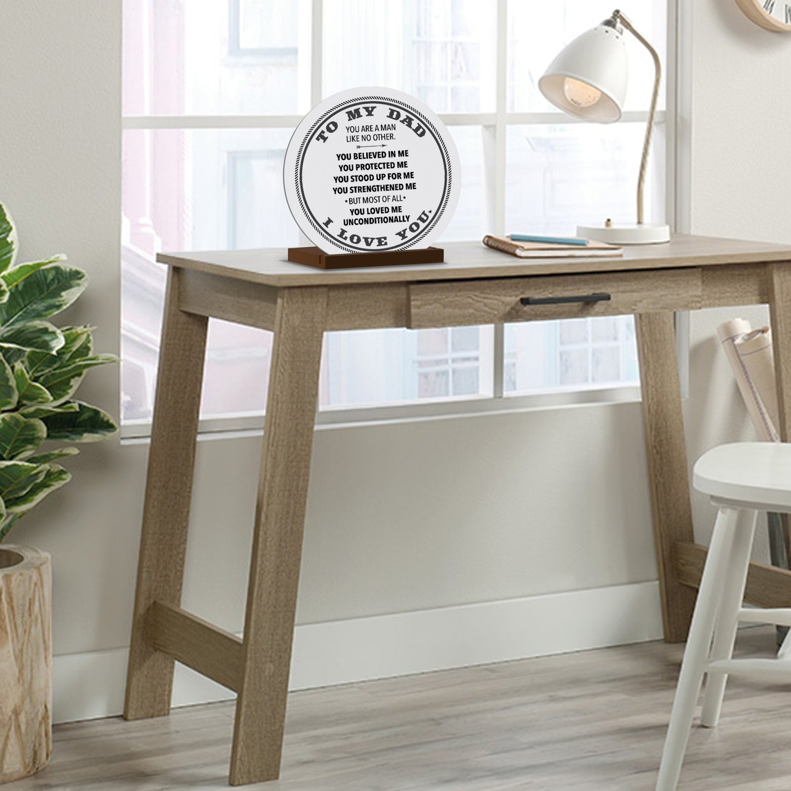 To My Dad - Modern Inspirational White Round Sign With Wooden Base Gift Ideas - LifeSong Milestones