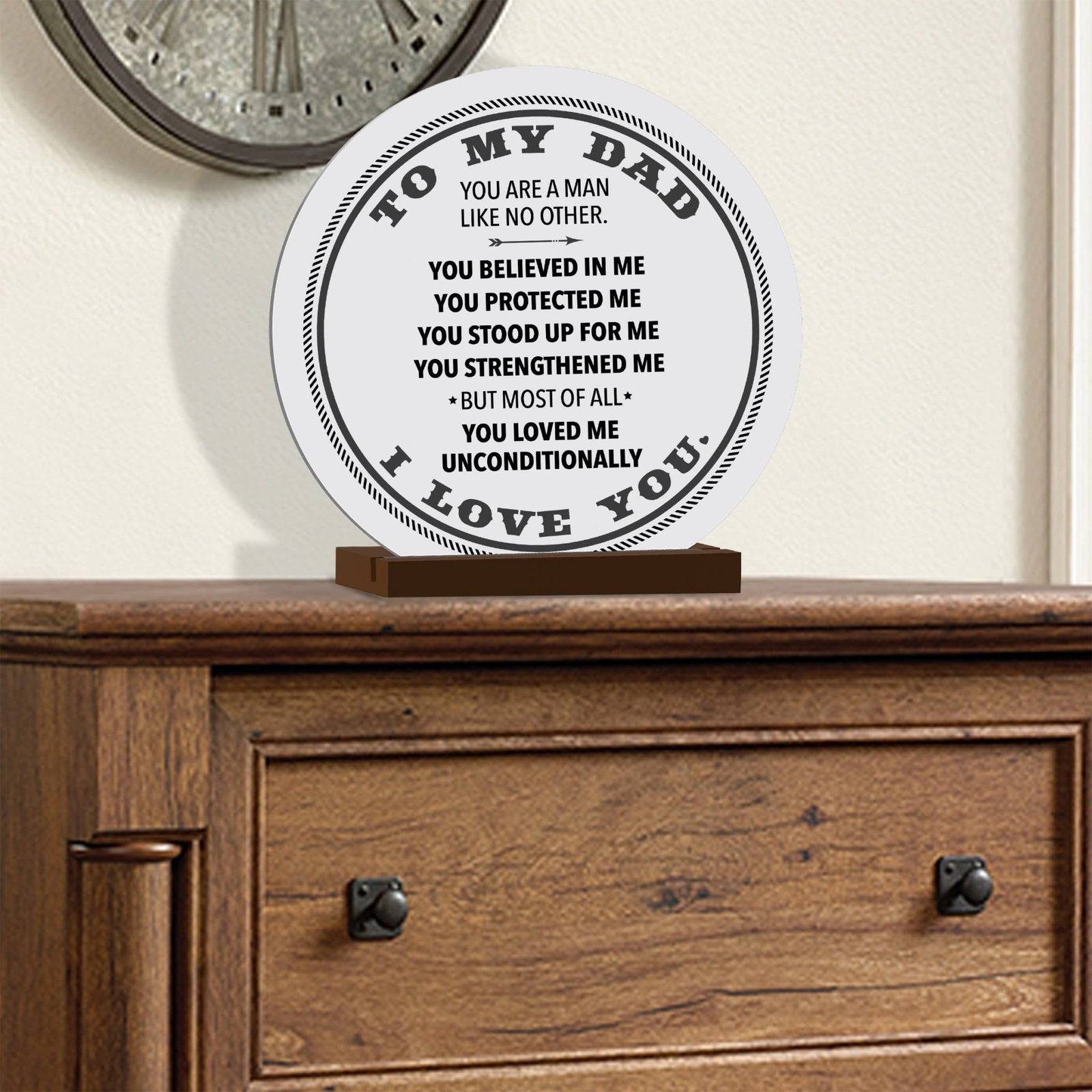 To My Dad - Modern Inspirational White Round Sign With Wooden Base Gift Ideas - LifeSong Milestones