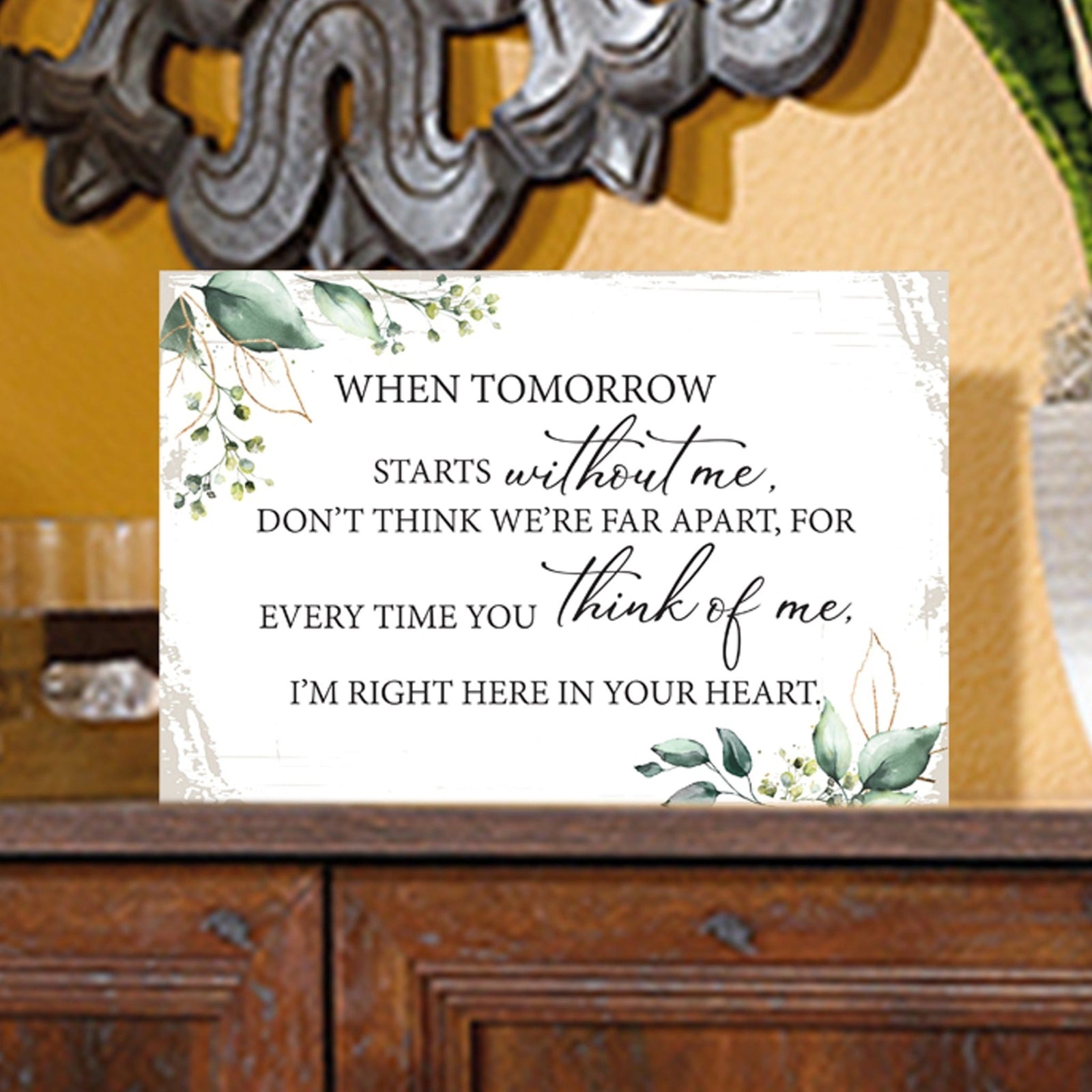 Tomorrow Starts Without Wooden Floral 5.5x8 Inches Memorial Art Sign Table Top and shelf decor For Home Décor - LifeSong Milestones