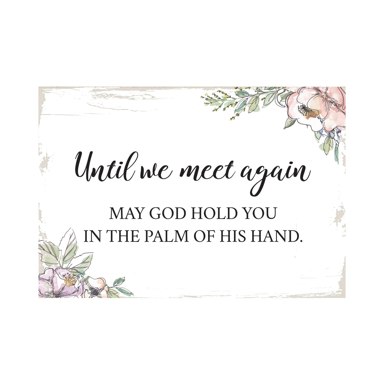 Until We Meet Again Wooden Floral 5.5x8 Inches Memorial Art Sign Table Top and shelf decor For Home Décor - LifeSong Milestones