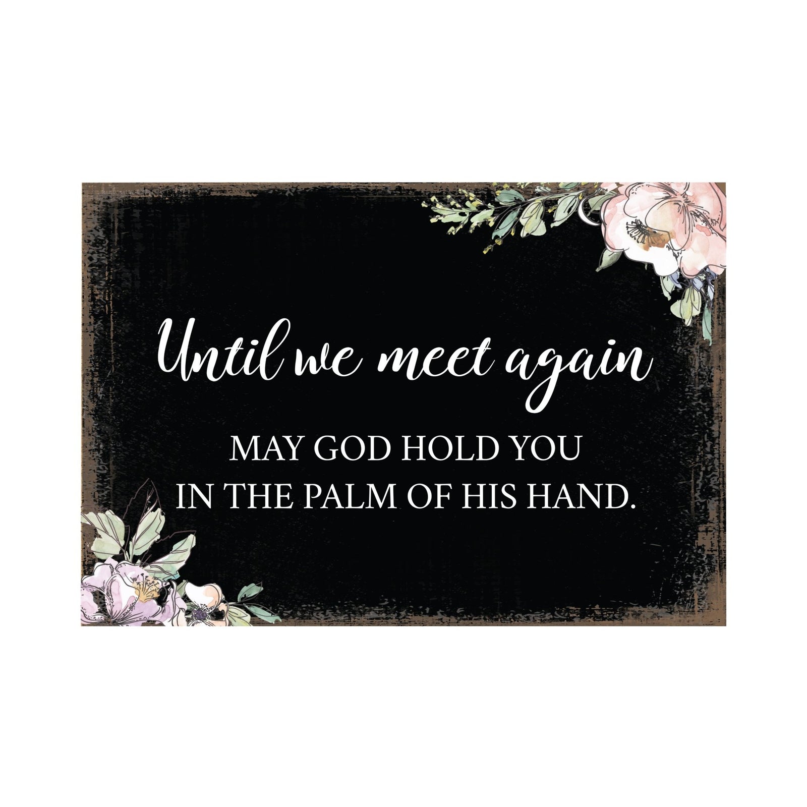 Until We Meet Again Wooden Floral 5.5x8 Inches Memorial Art Sign Table Top and shelf decor For Home Décor - LifeSong Milestones