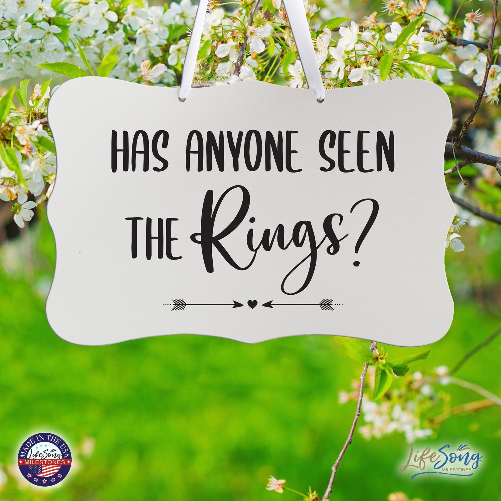Wedding Hanging Sign - Has Anyone Seen The Rings - LifeSong Milestones