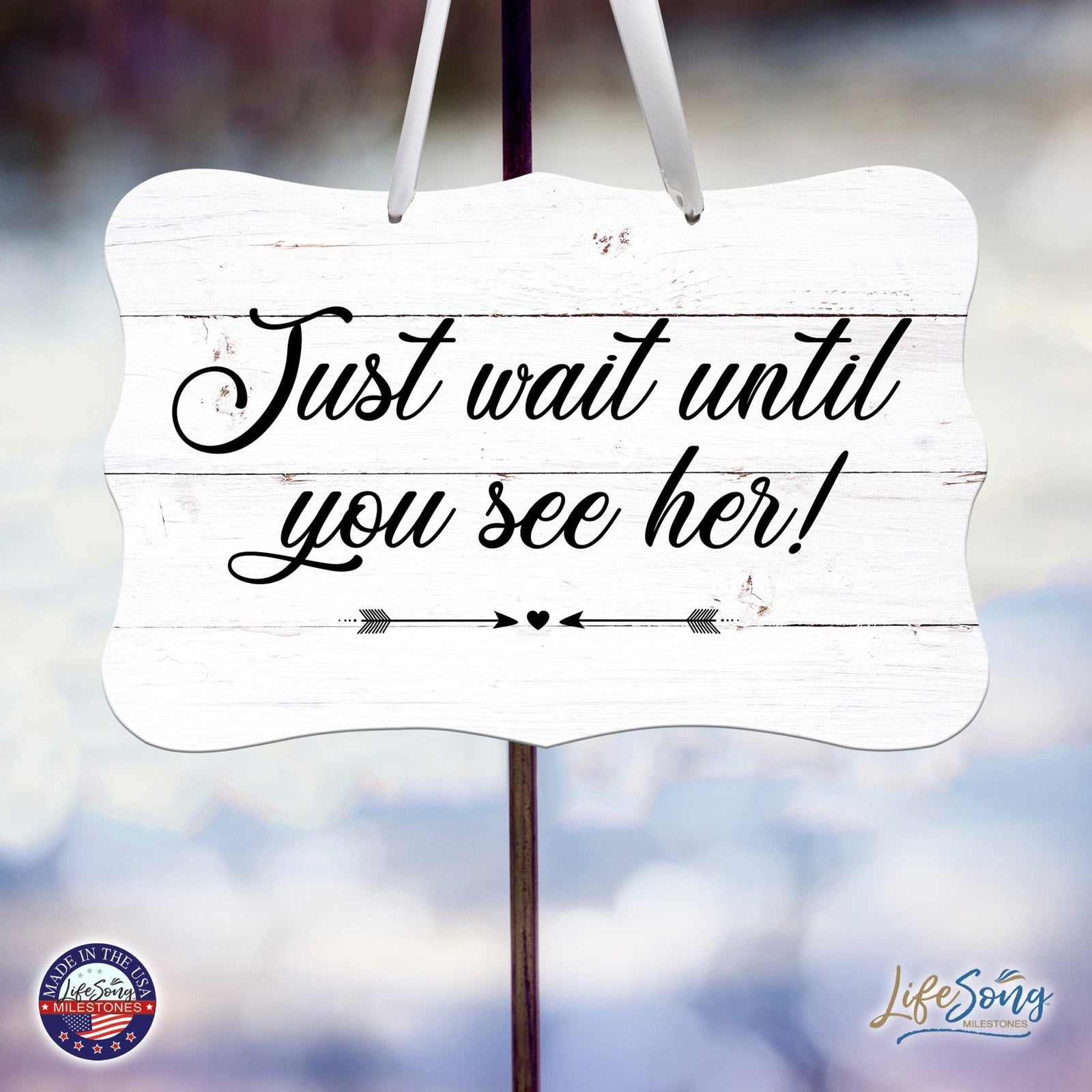 Wedding Wall Hanging Signs For Ceremony And Reception For Couples - Just Wait - LifeSong Milestones