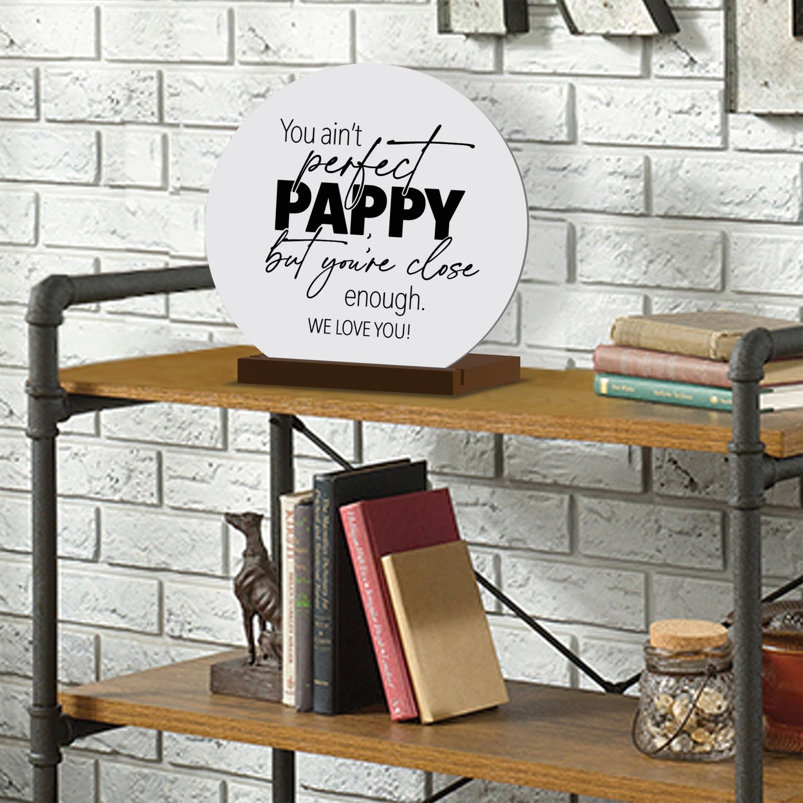White Round Sign With Wooden Base For Grandparents Gift Ideas - You Ain’t Perfect Pappy - LifeSong Milestones