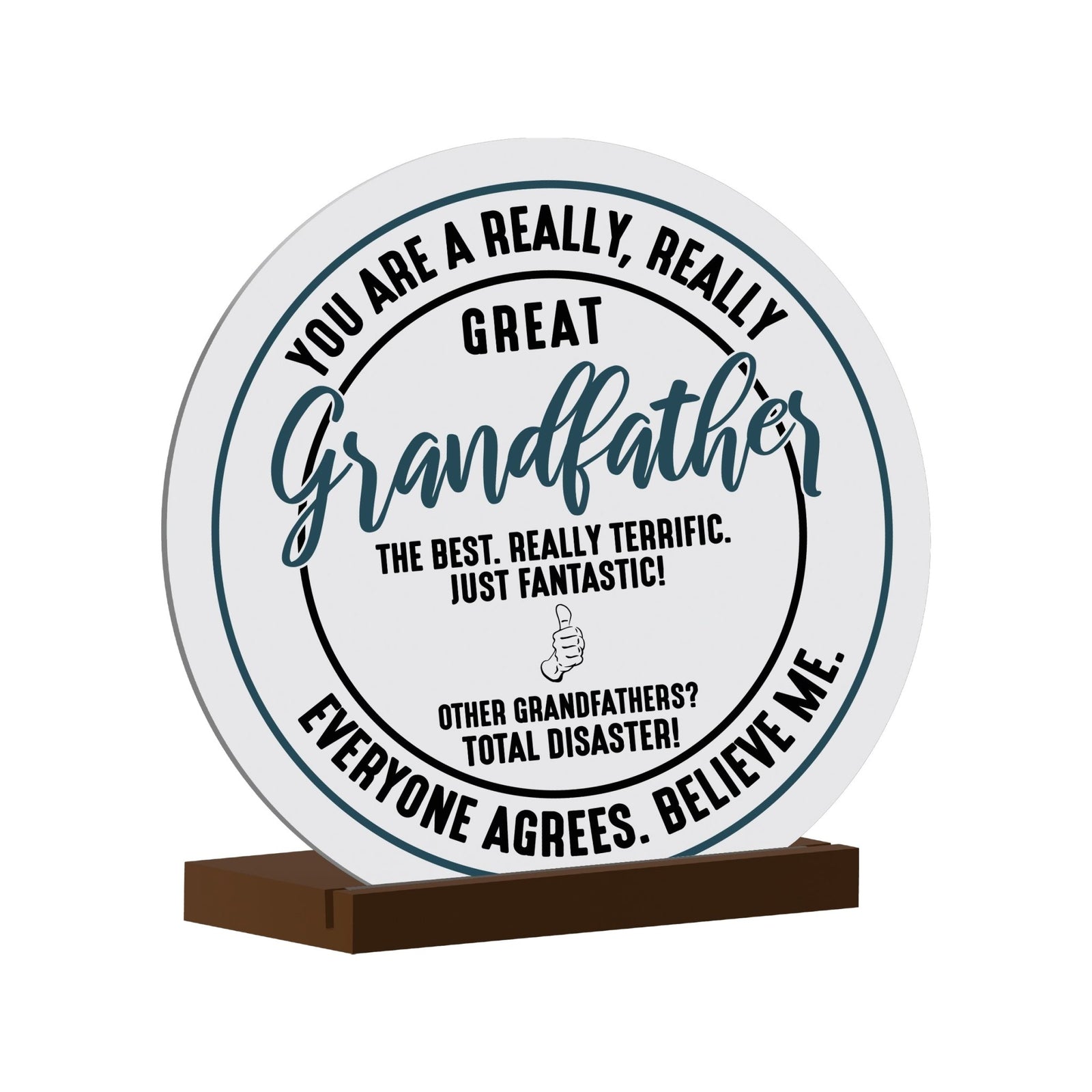 White Round Sign With Wooden Base For Grandparents Gift Ideas - You Are A Really, Really Great Grandfather - LifeSong Milestones