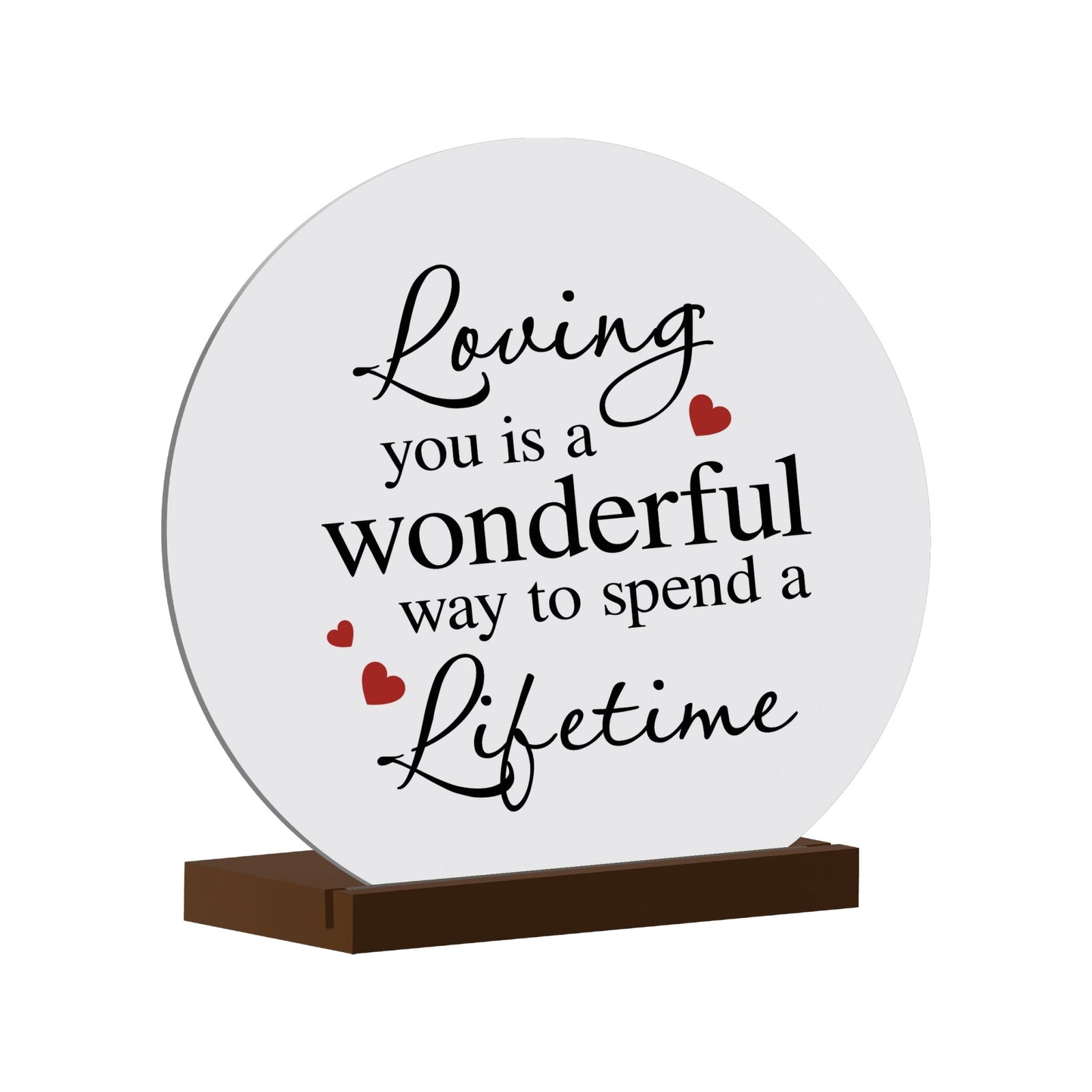 White Round Sign With Wooden Base For Husbands/Boyfriends Gift Ideas - Loving You Is A Wonderful Way - LifeSong Milestones