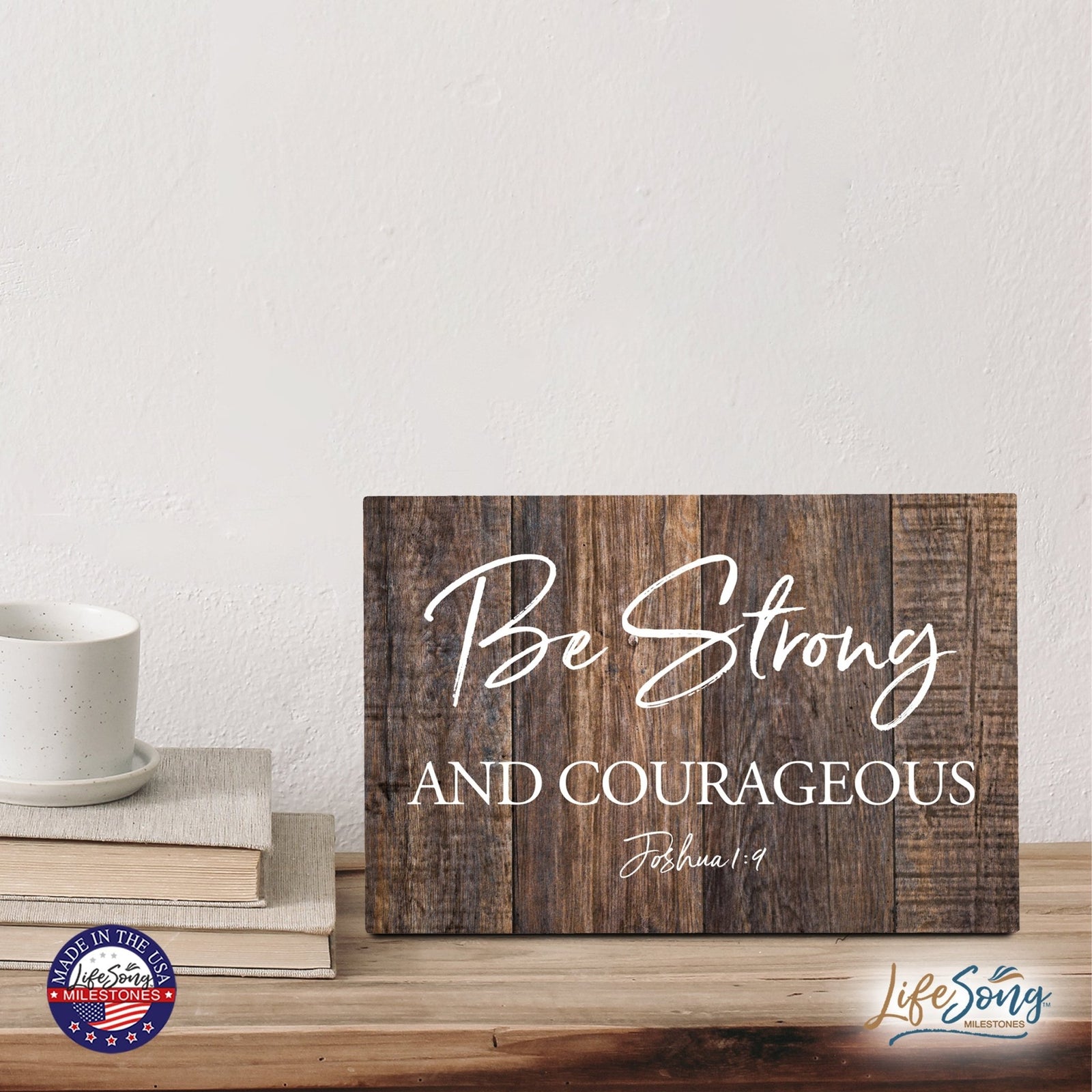 Wood Wall Sign with Inspirational Bible Verse Be Strong & Courageous Table Top Home Office Desk Decoration 5.5x8in - LifeSong Milestones