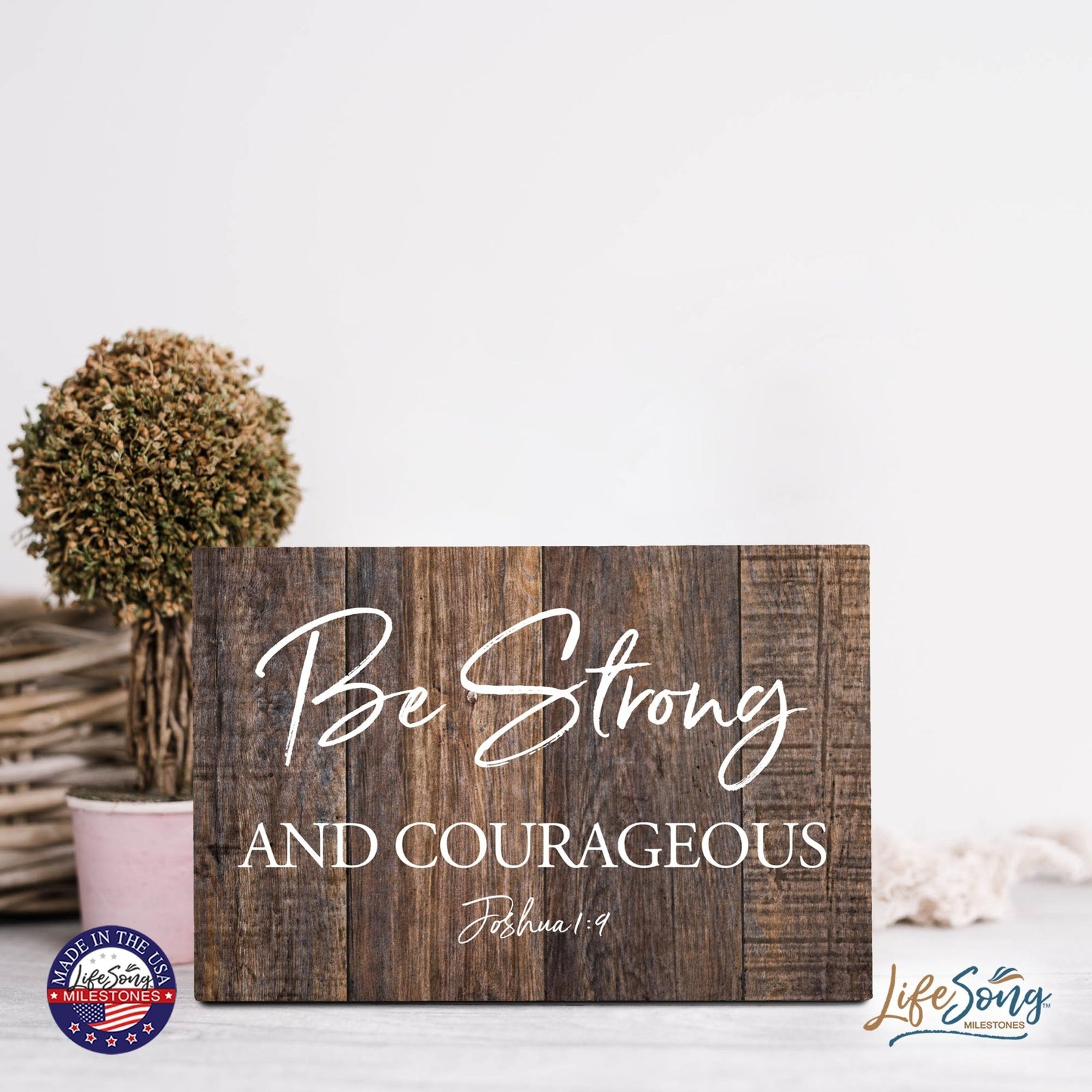Wood Wall Sign with Inspirational Bible Verse Be Strong & Courageous Table Top Home Office Desk Decoration 5.5x8in - LifeSong Milestones