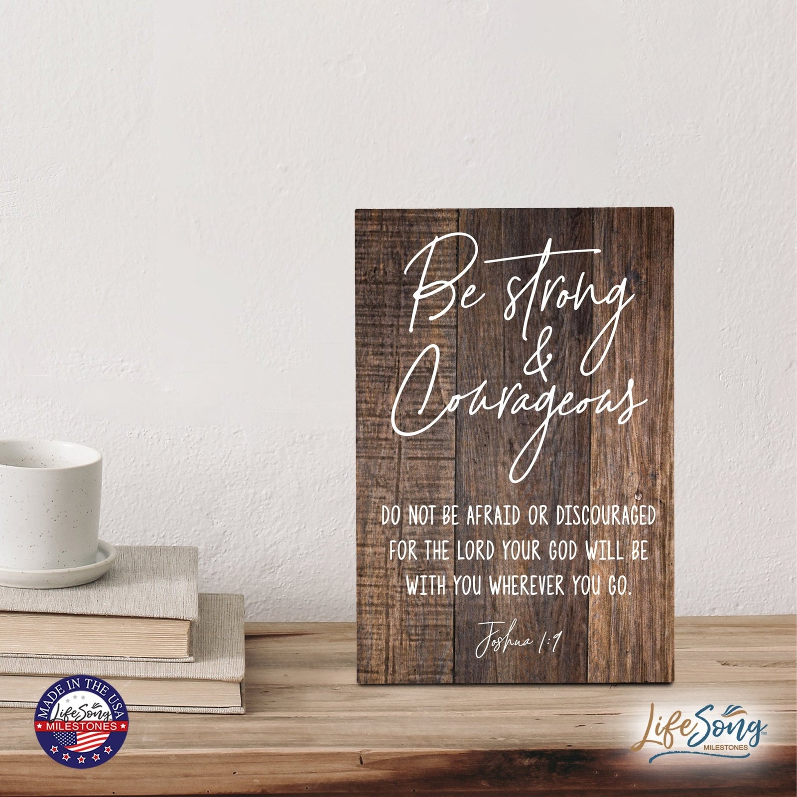 Wood Wall Sign with Inspirational Bible Verse Be Strong & Courageous Table Top Home Office Desk Decoration 5.5x8in - LifeSong Milestones