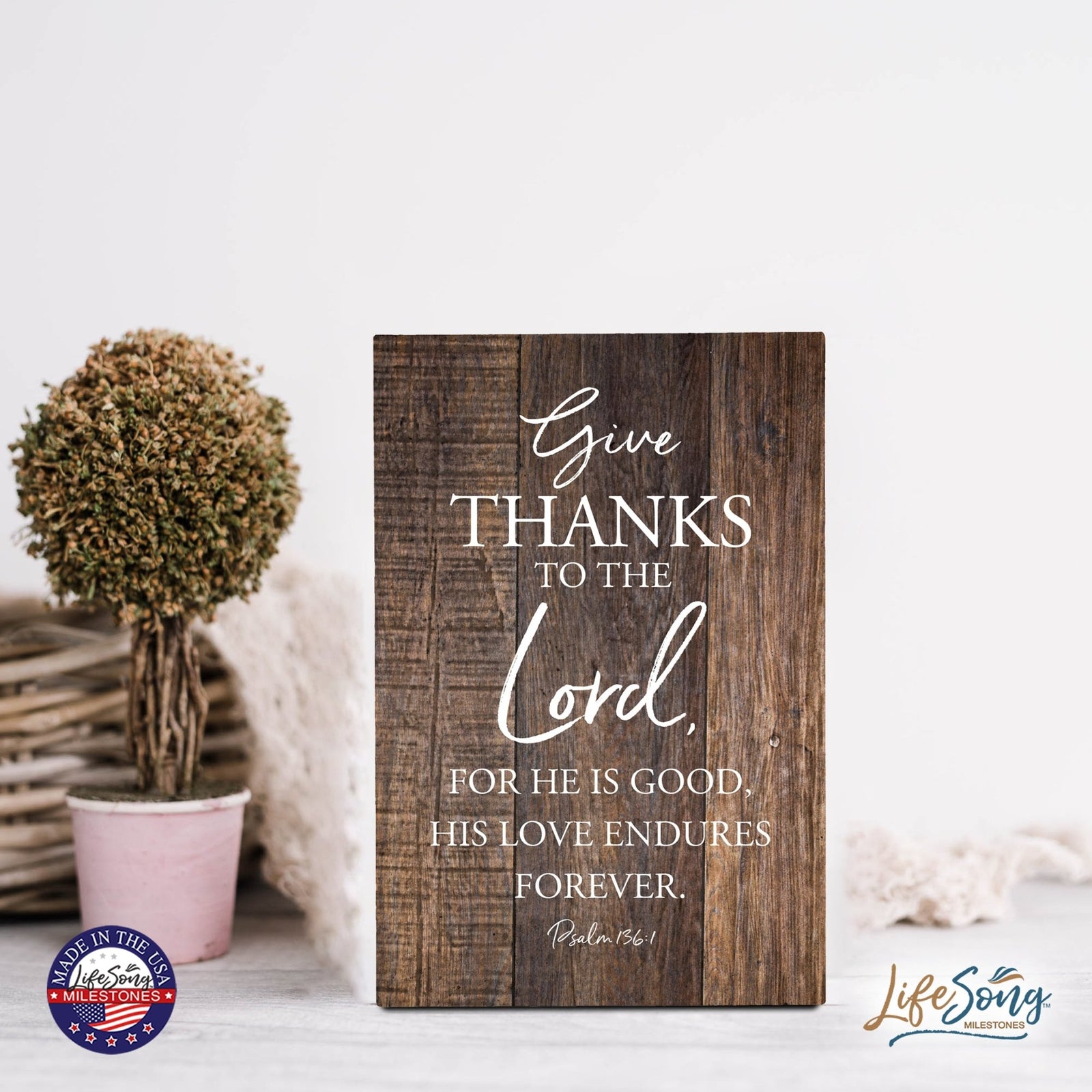 Wood Wall Sign with Inspirational Bible Verse Give Thanks To The Lord Table Top Home Office Desk Decoration 5.5x8in - LifeSong Milestones