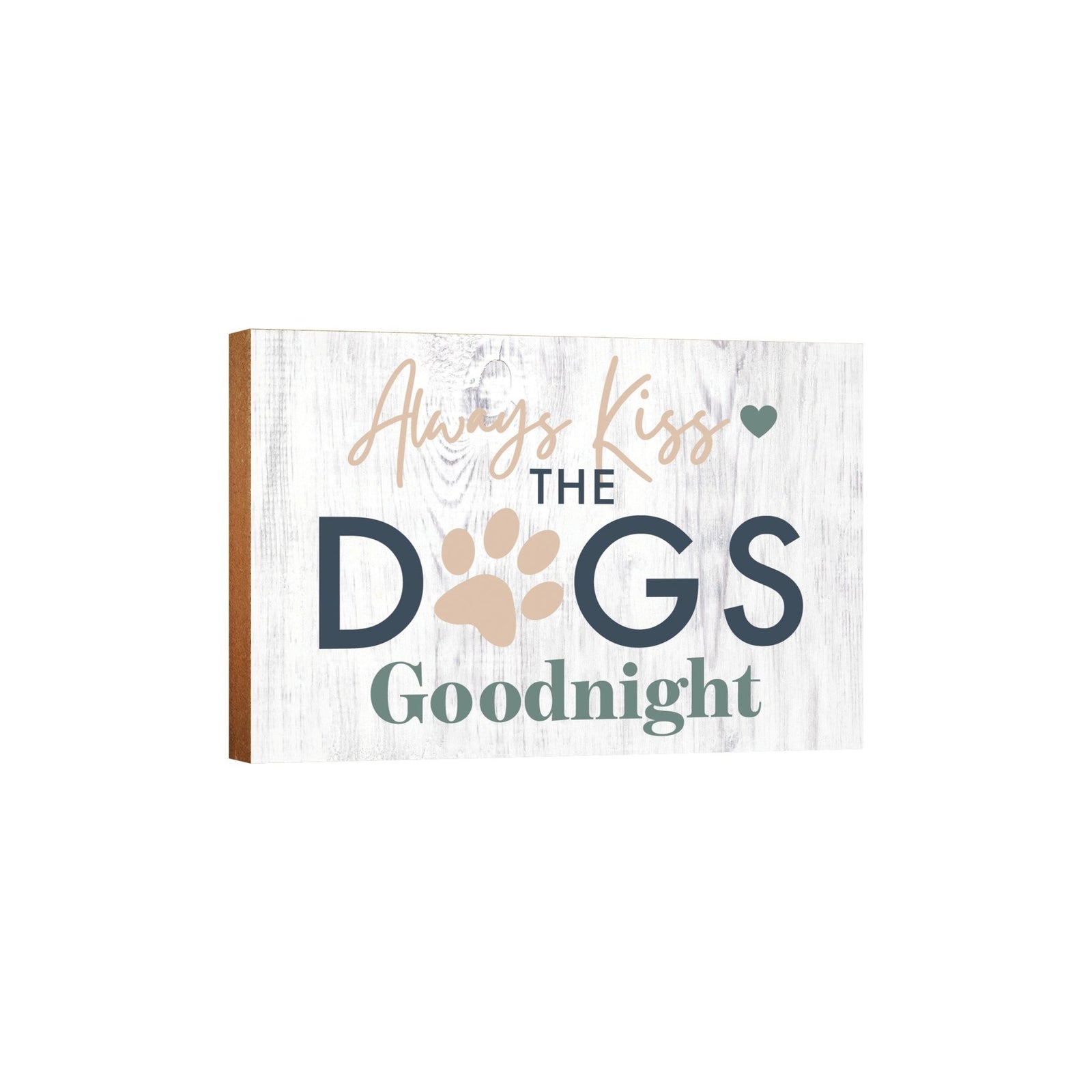 Wooden Shelf Decor and Tabletop Signs with Pet Verses - Kiss The Dogs - LifeSong Milestones