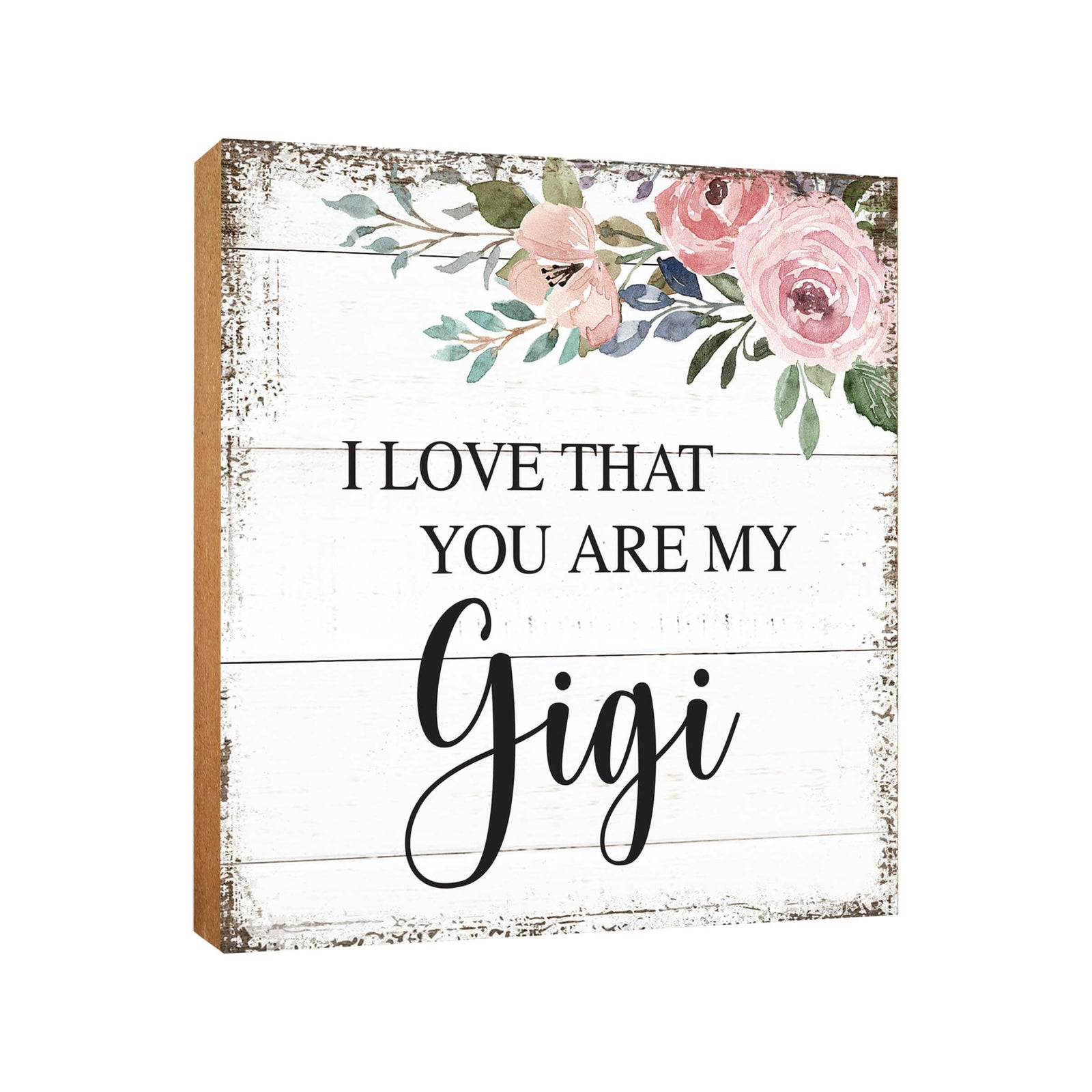 Wooden Unique Shelf Decor and Table Top Signs for Grandmother - I Love That You Are - LifeSong Milestones