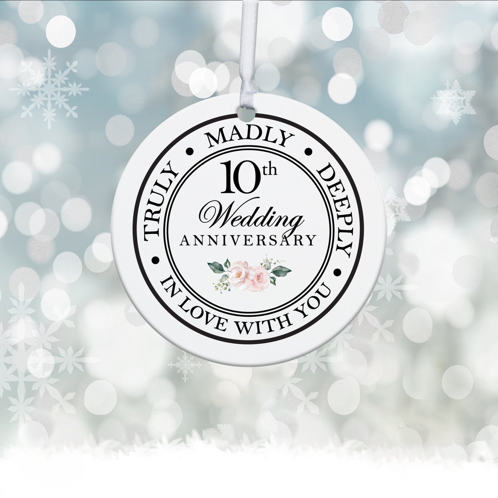 10th Wedding Anniversary White Ornament With Inspirational Message Gift Ideas - Truly, Madly, Deeply In Love With You - LifeSong Milestones