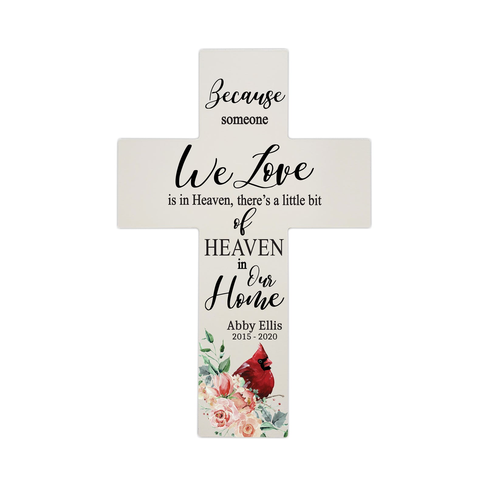 Custom Memorial Wall Cross - Because Someone We Love (Cardinal)