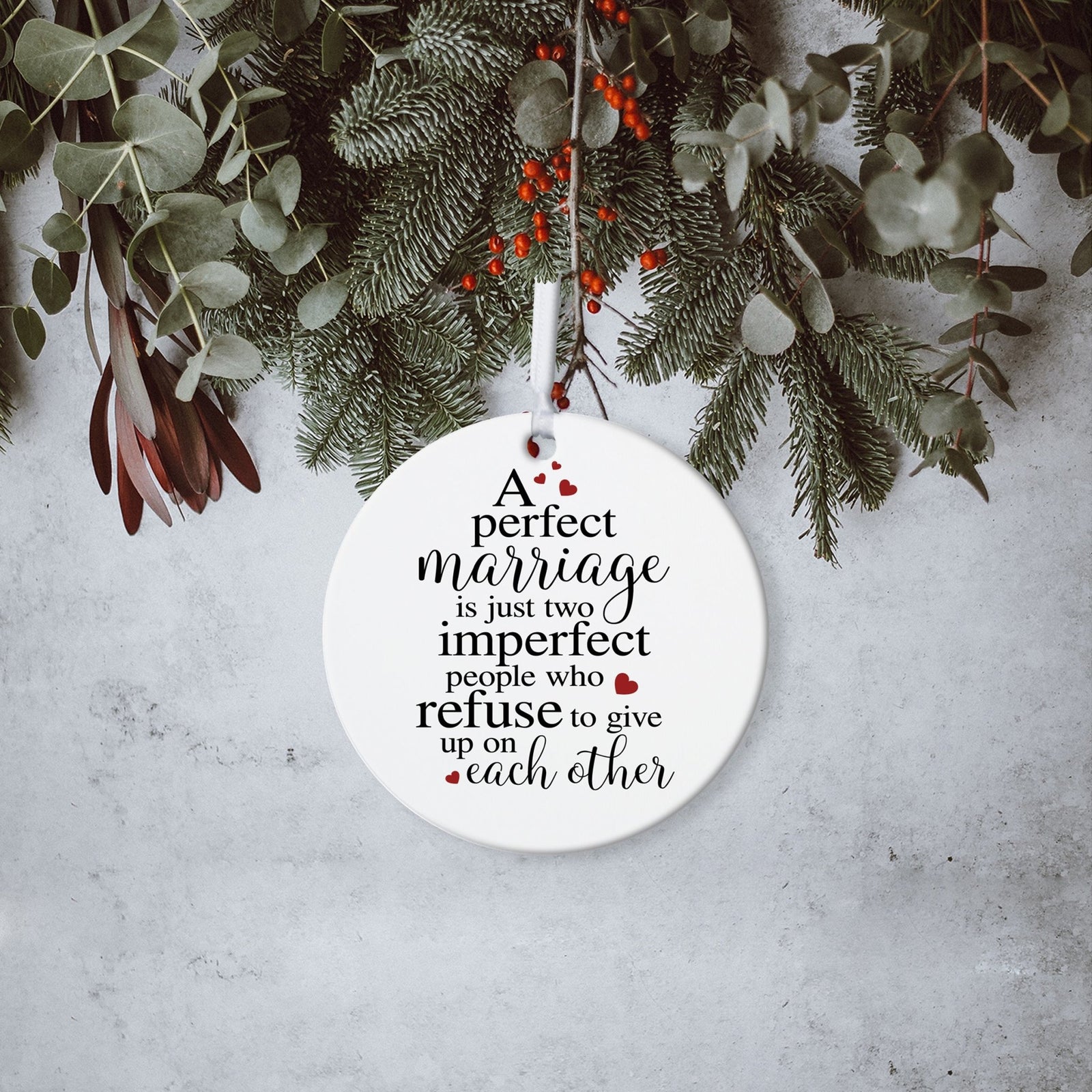 A Perfect Marriage Wedding Anniversary White Ornament With Inspirational Message Gift Ideas - LifeSong Milestones