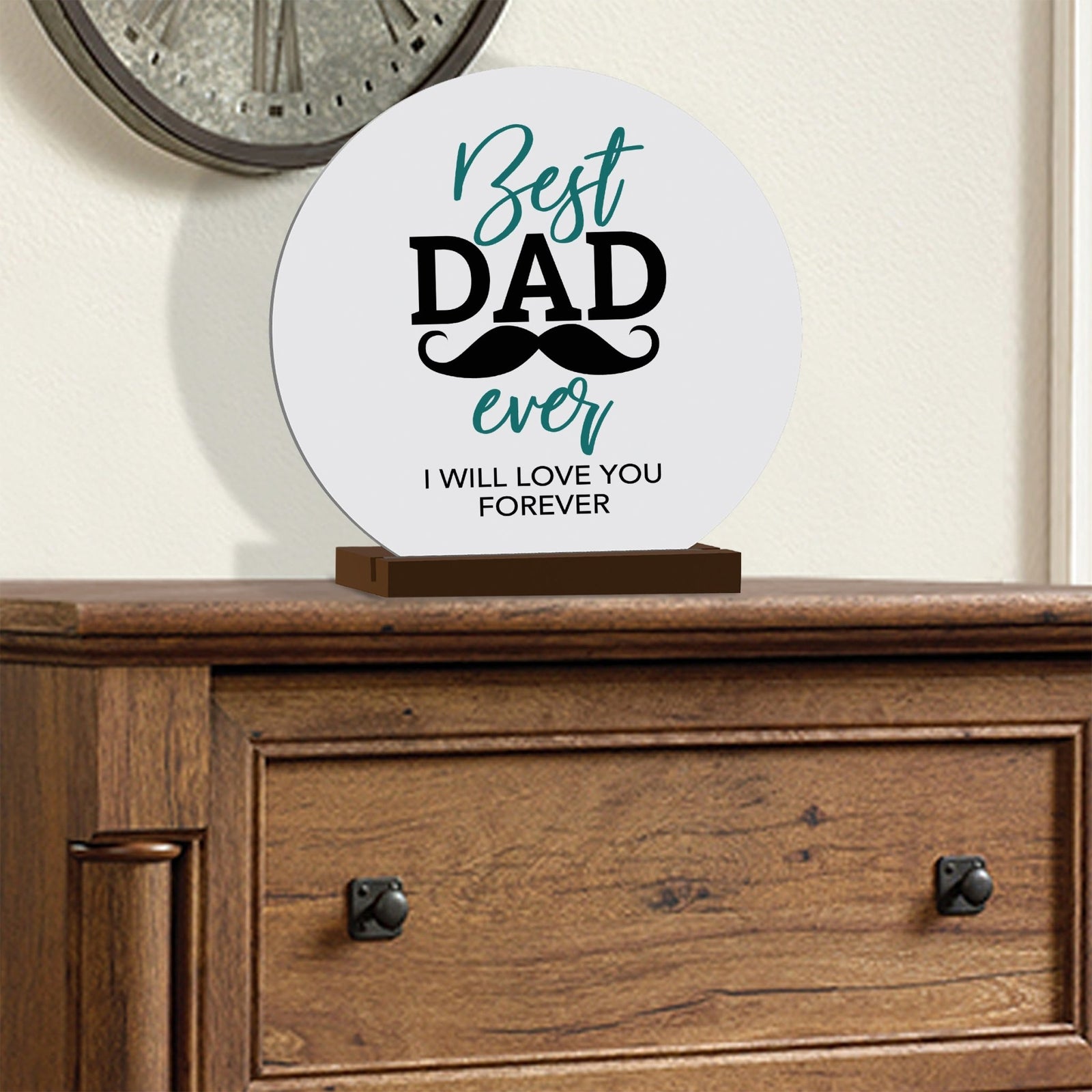 Best Dad Ever - Modern Inspirational White Round Sign With Wooden Base Gift Ideas - LifeSong Milestones